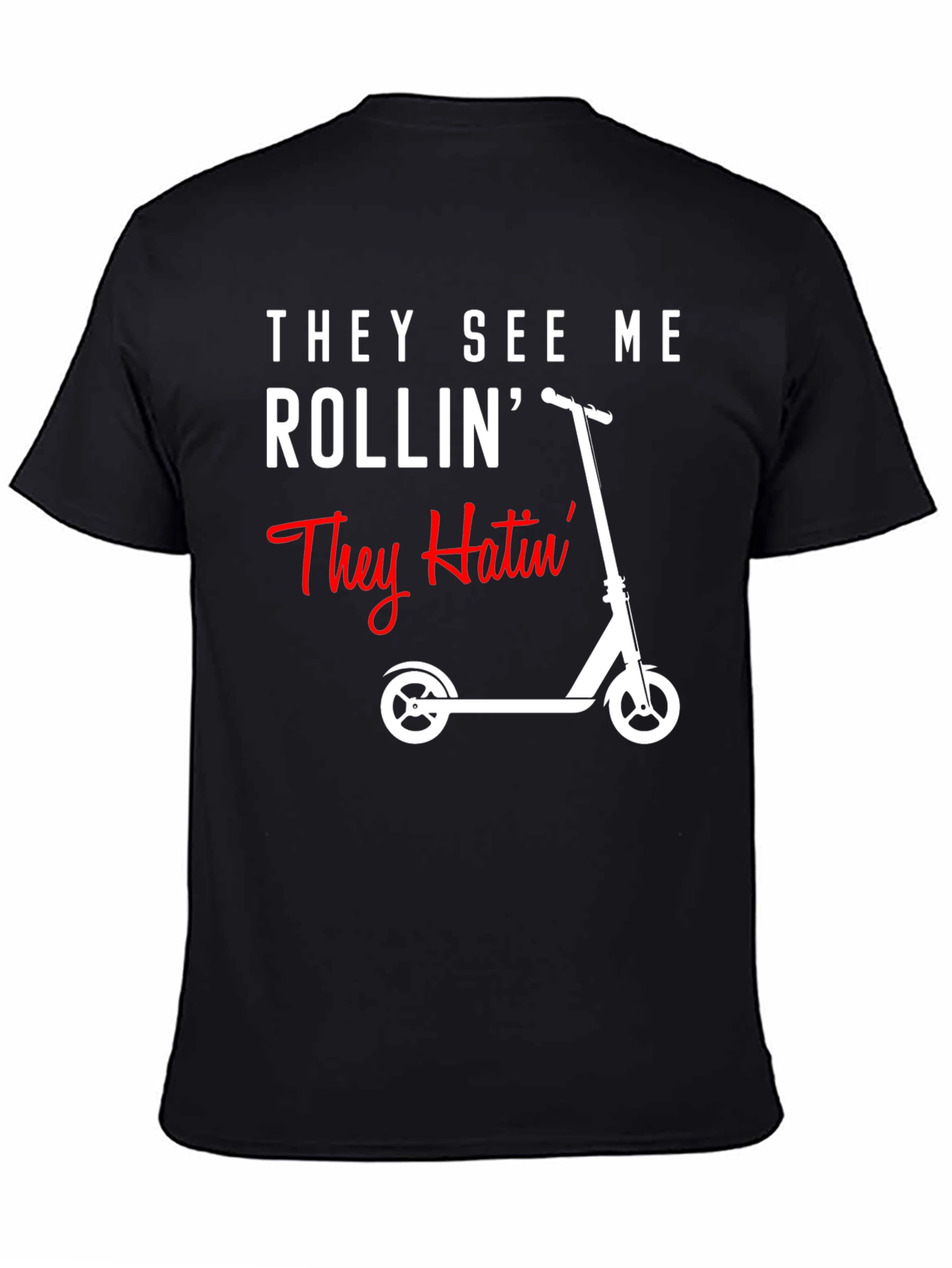 They See Me Rollin T-Shirt