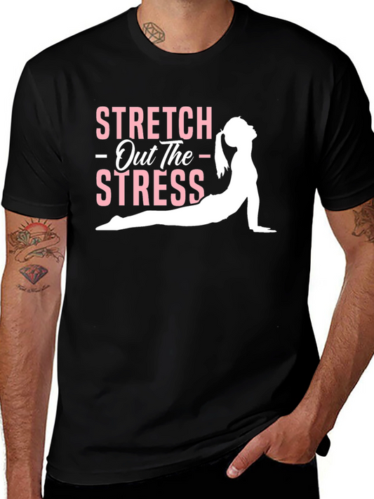 Stretch Out The Stress T-Shirt