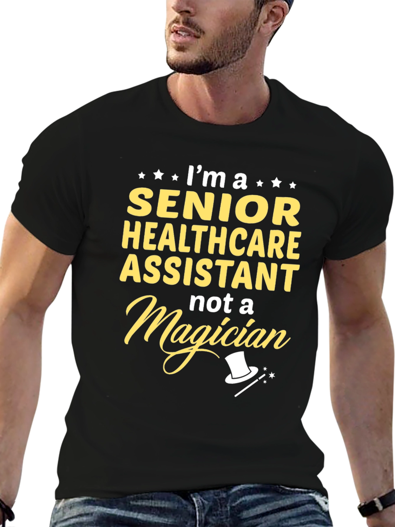 Senior Healthcare Assistant T-Shirt - Not a Magician