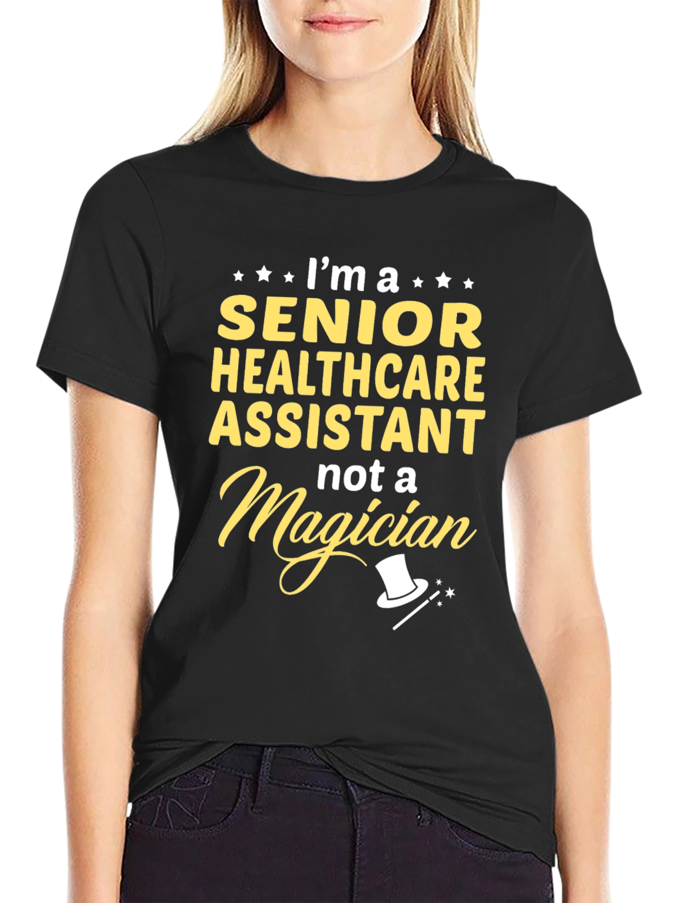 Senior Healthcare Assistant T-Shirt - Not a Magician