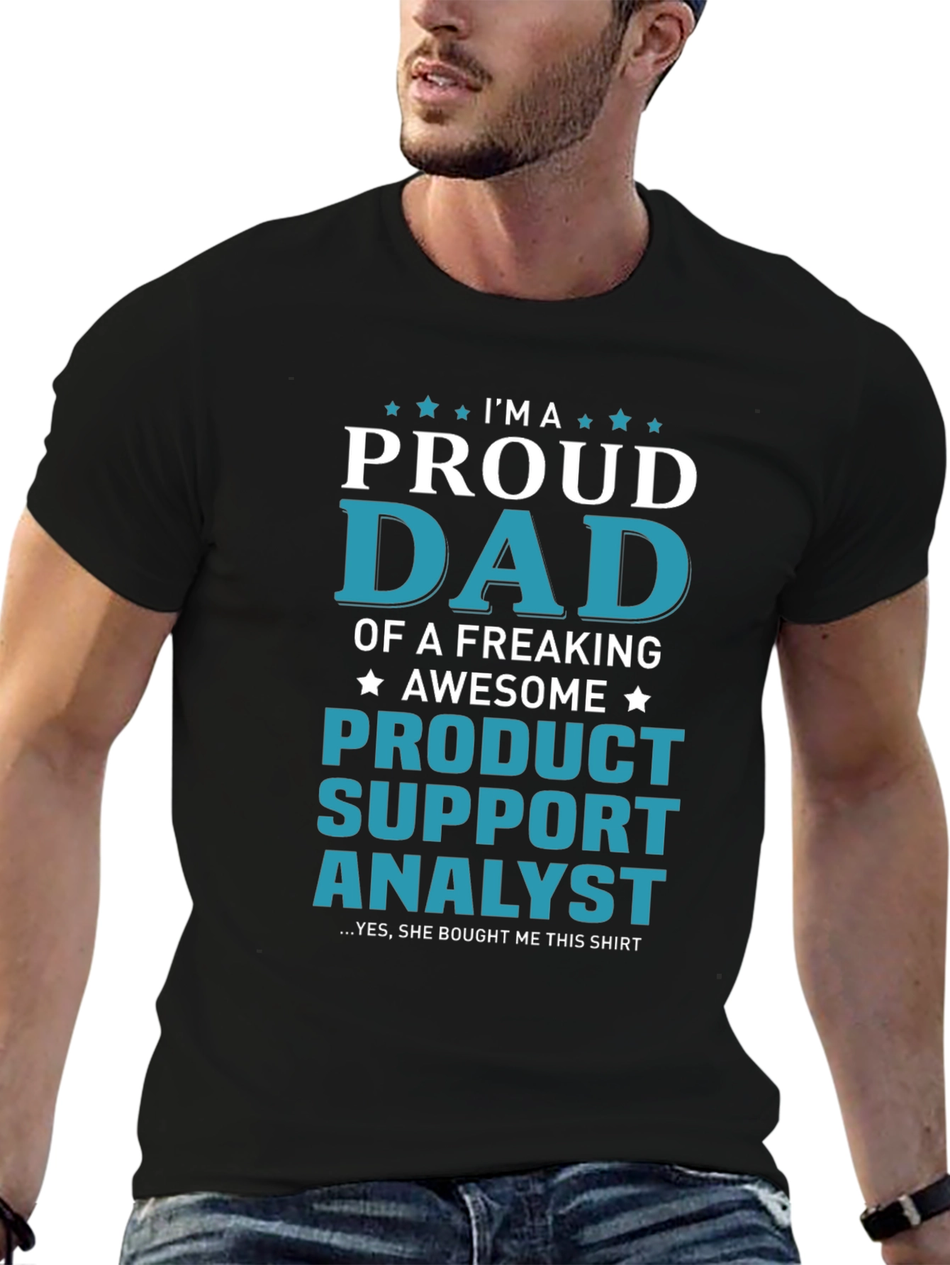 Proud Dad of a Product Support Analyst T-Shirt