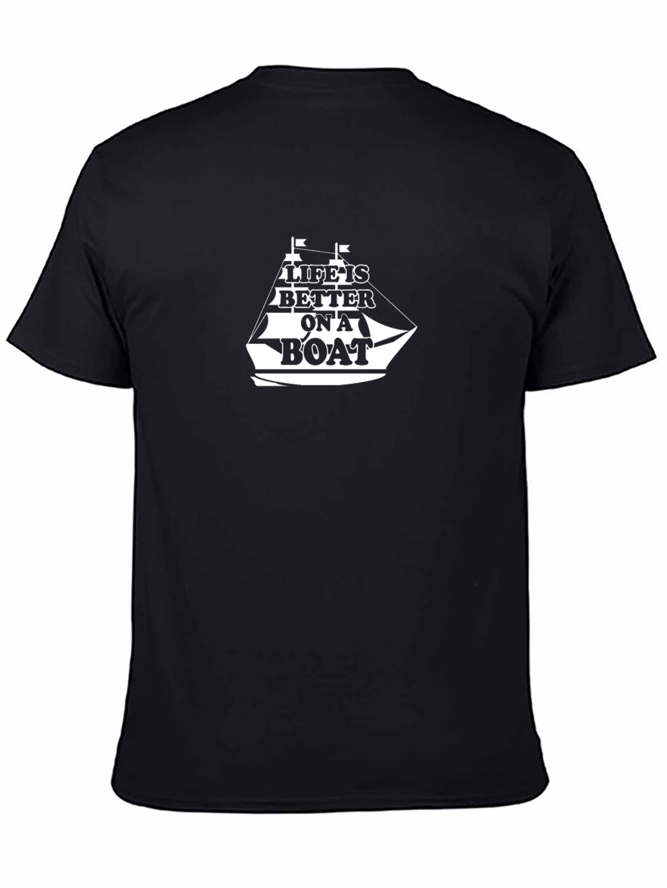 Life is Better on a Boat Black T-Shirt