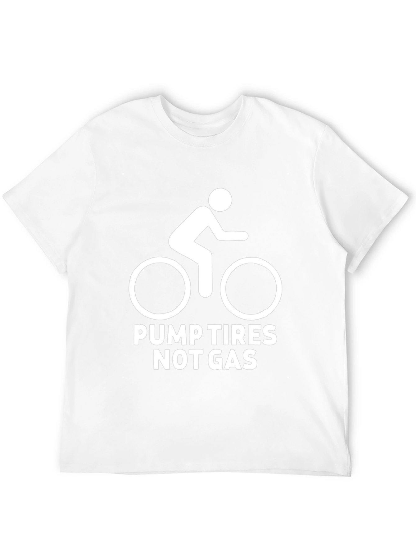 Pump Tires Not Gas T-Shirt