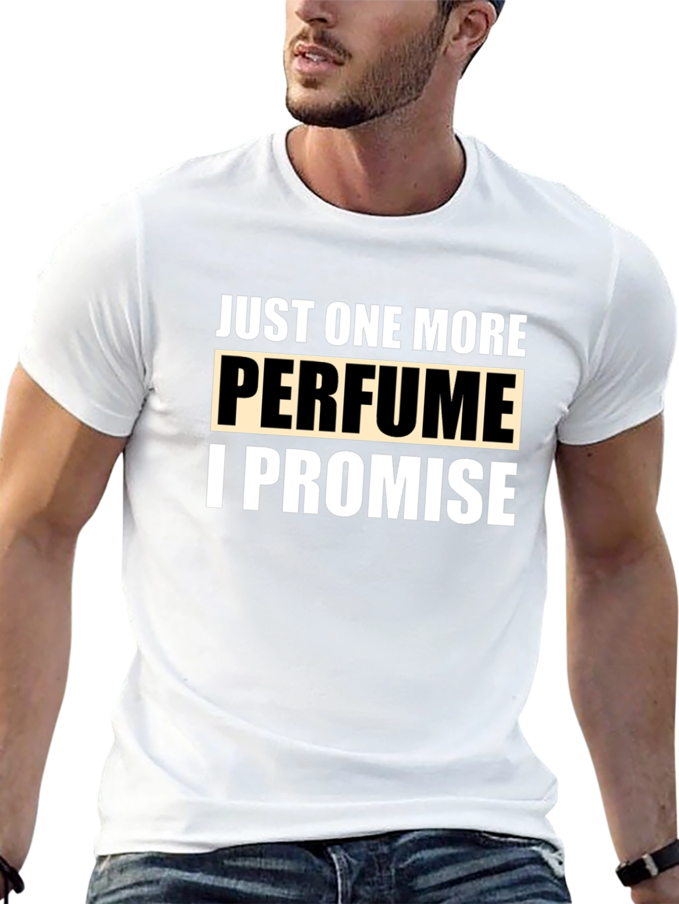 Just One More Perfume Promise T-Shirt