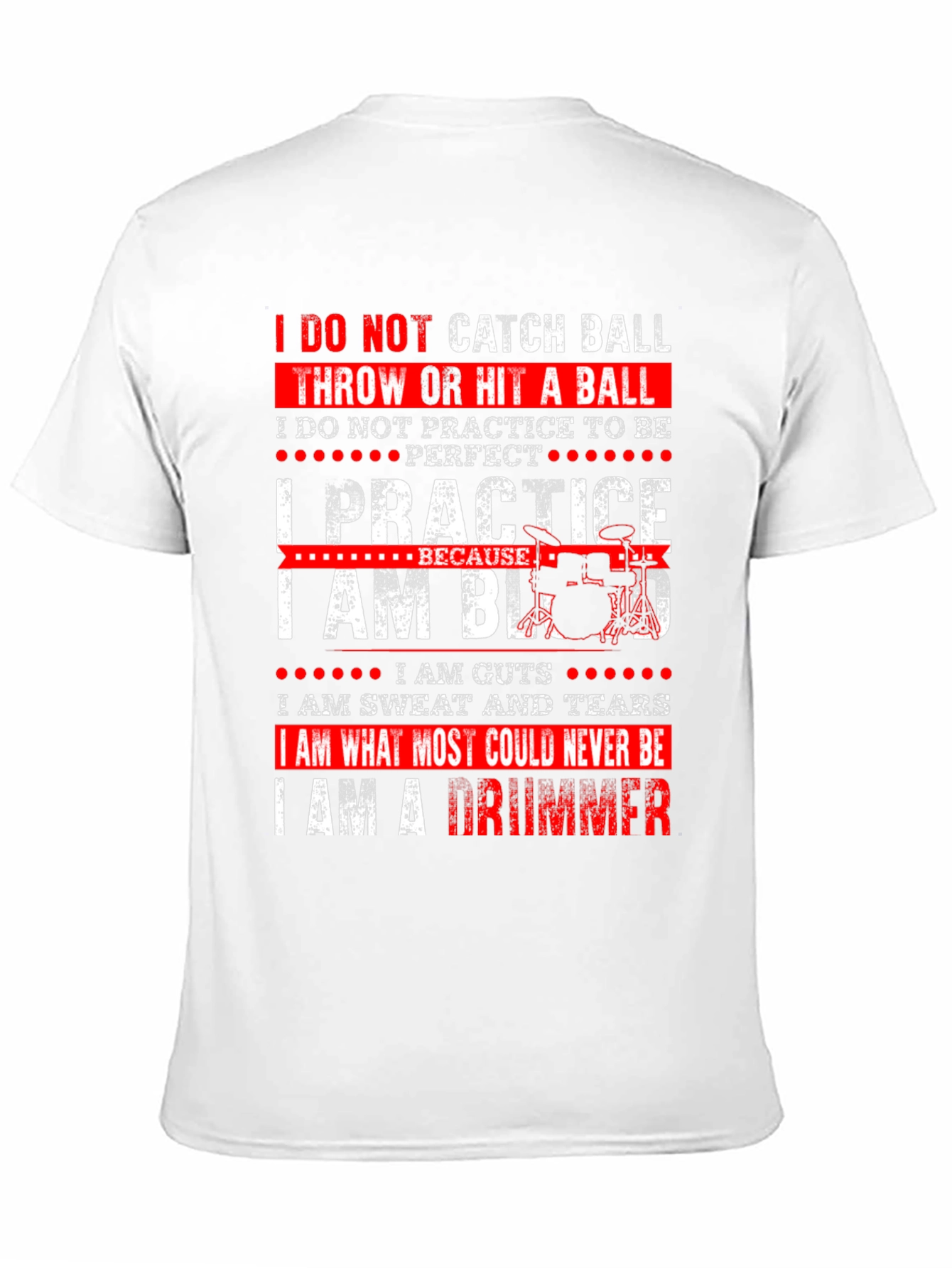 Drummer T-Shirt - I Practice Because I Am Blood
