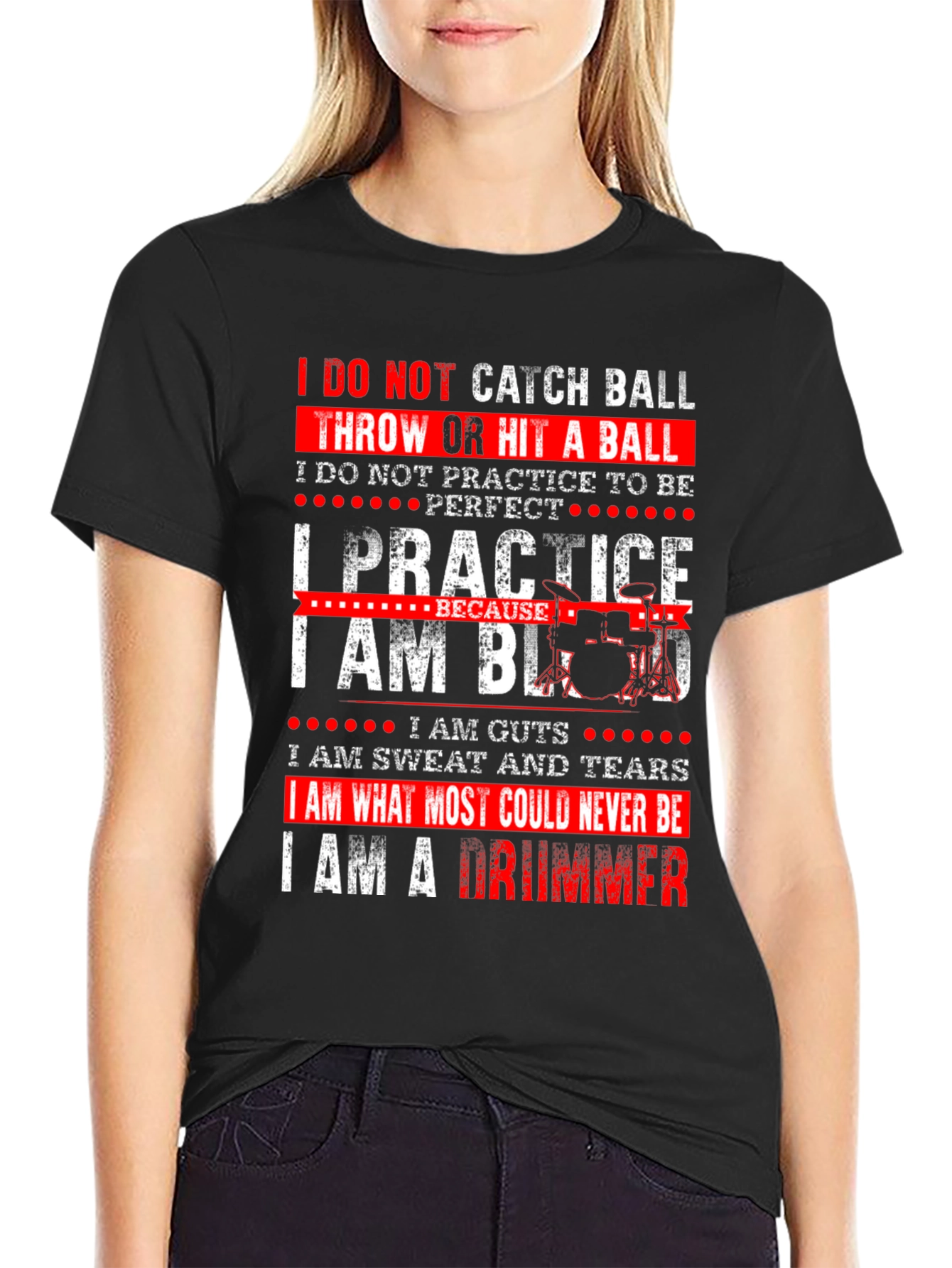 Drummer T-Shirt - I Practice Because I Am Blood