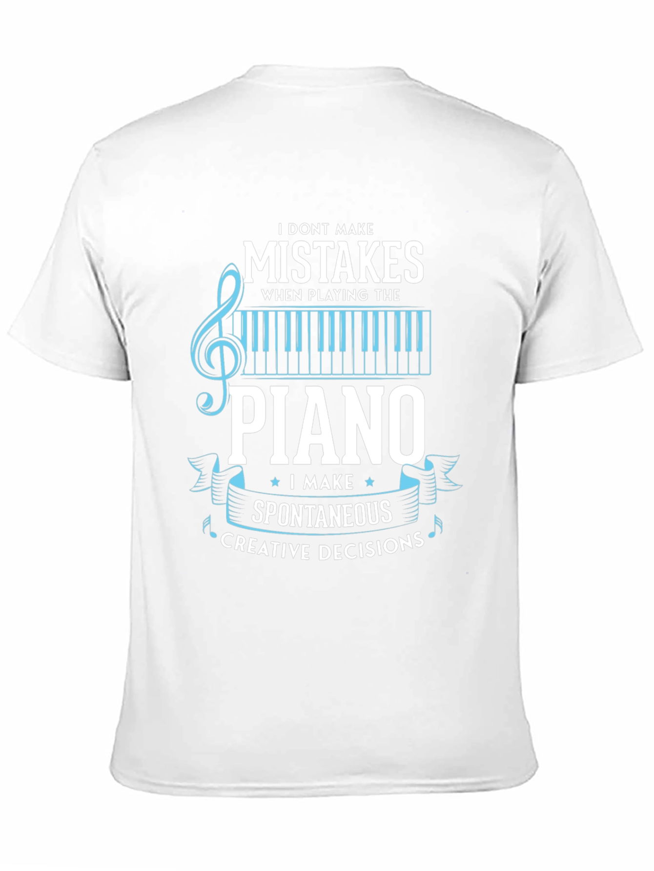 Piano Player Spontaneous Creative Decisions T-Shirt