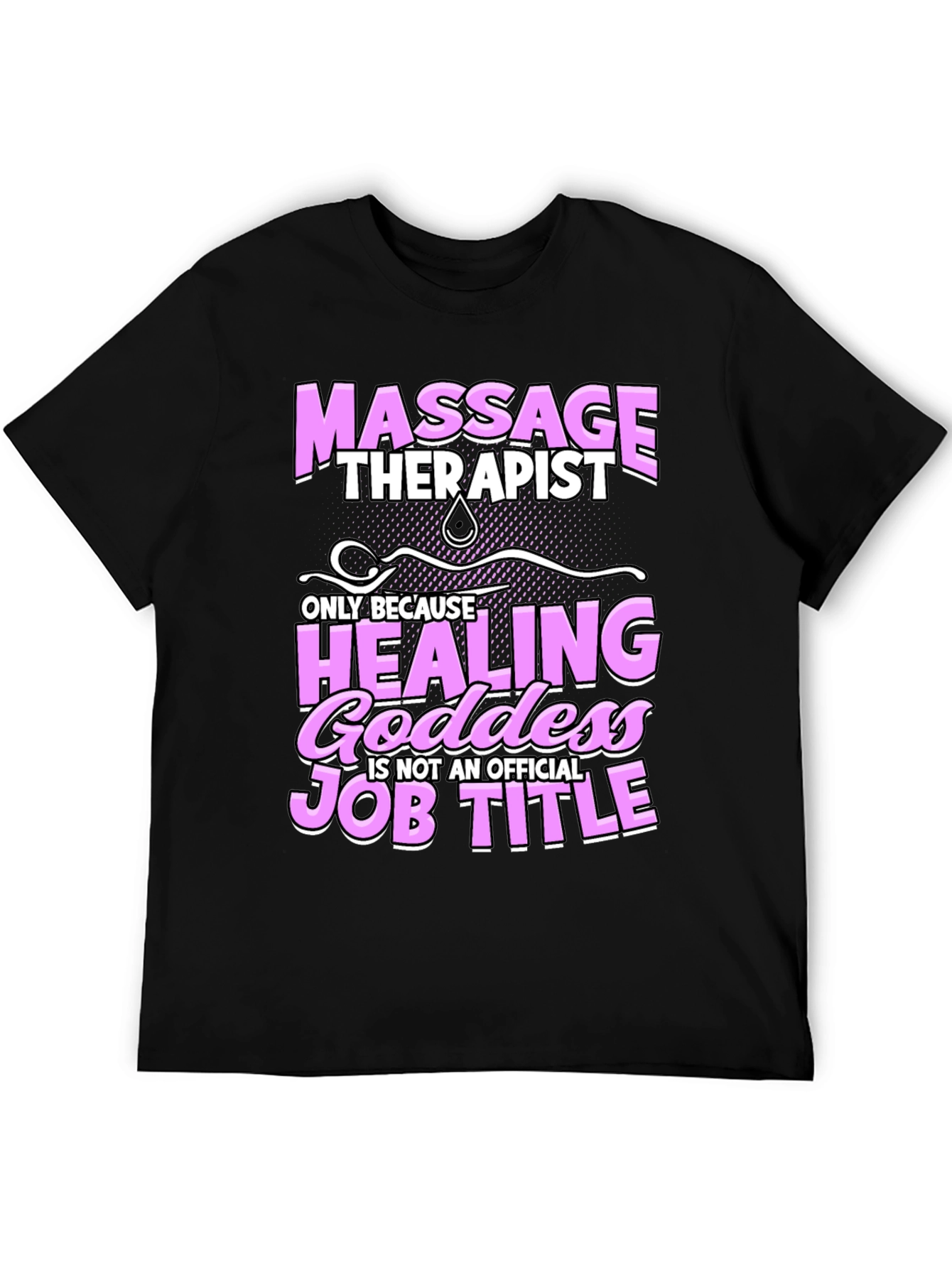 Massage Therapist Healing Goddess Job Title Funny T-Shirt