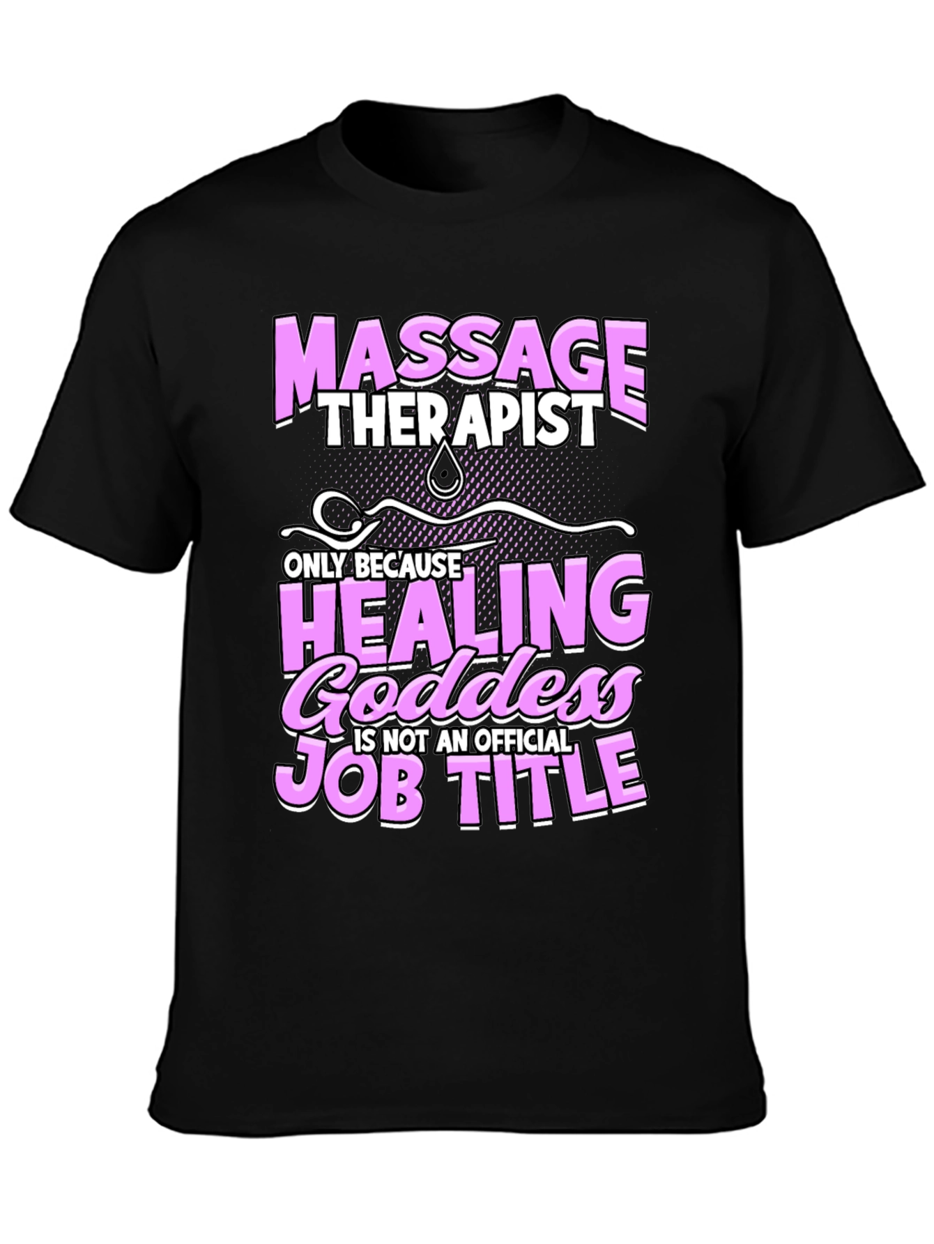 Massage Therapist Healing Goddess Job Title Funny T-Shirt
