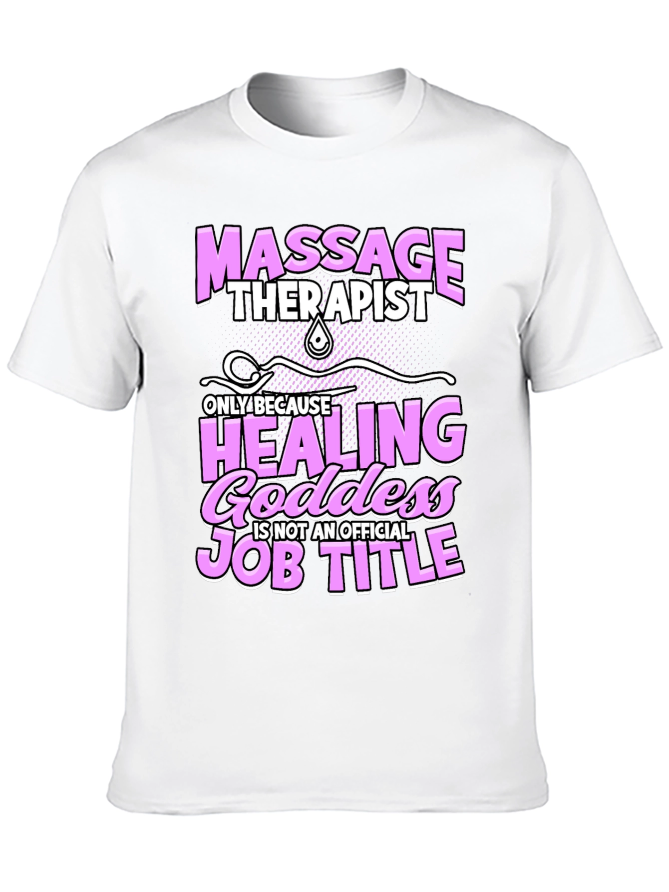 Massage Therapist Healing Goddess Job Title Funny T-Shirt