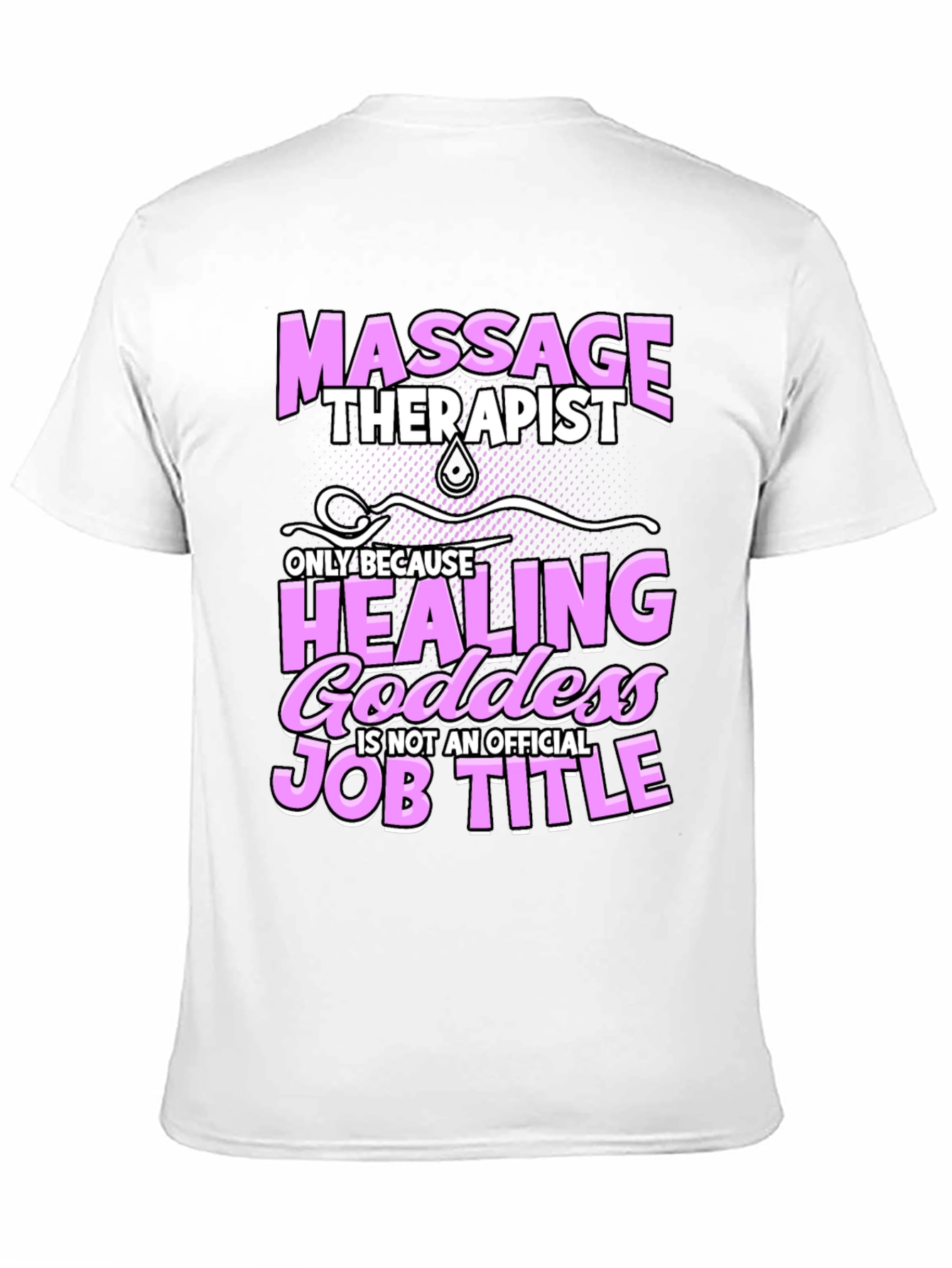 Massage Therapist Healing Goddess Job Title Funny T-Shirt