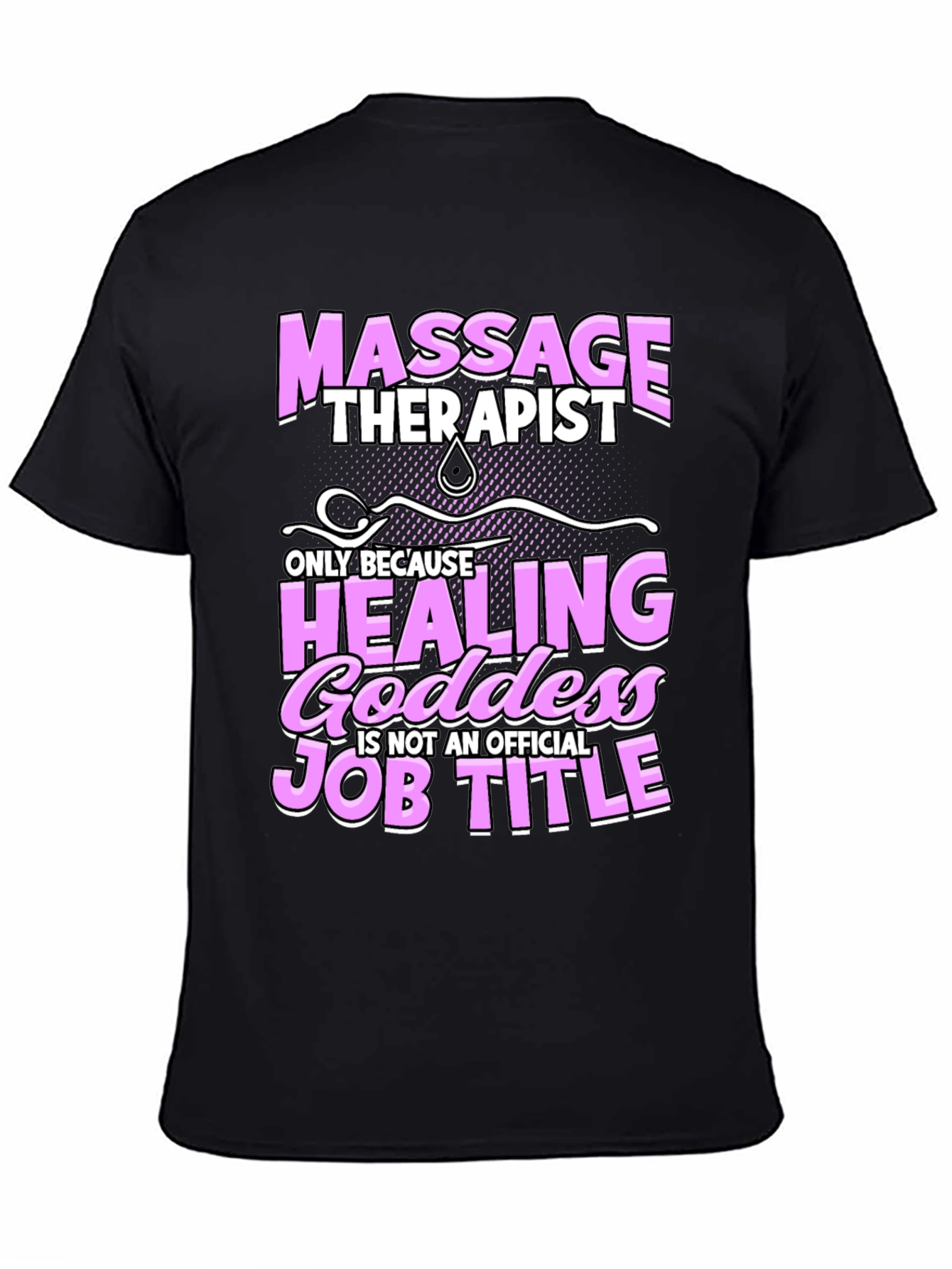 Massage Therapist Healing Goddess Job Title Funny T-Shirt
