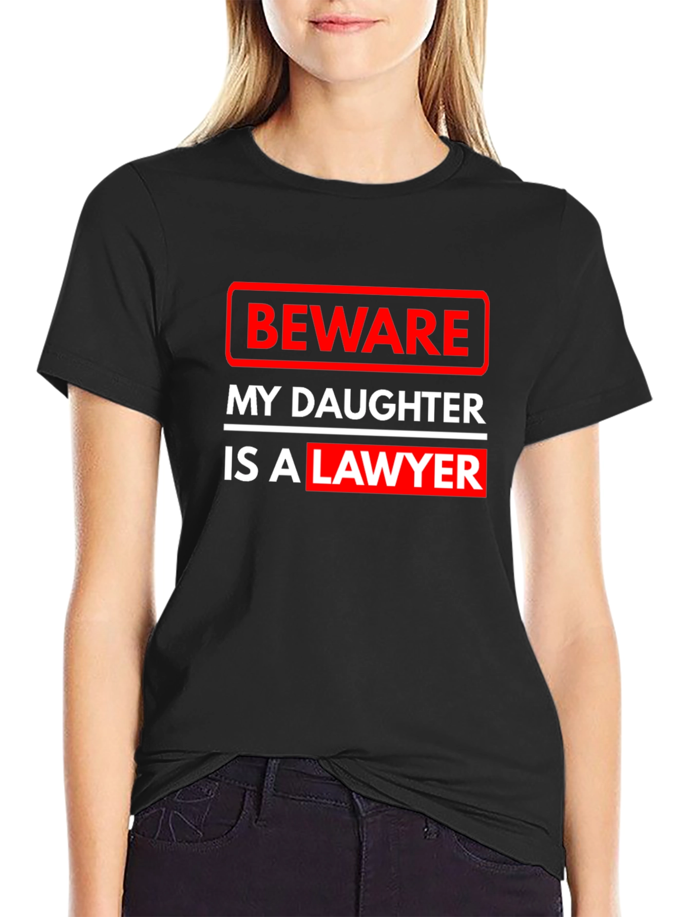 Beware My Daughter Is A Lawyer T-Shirt