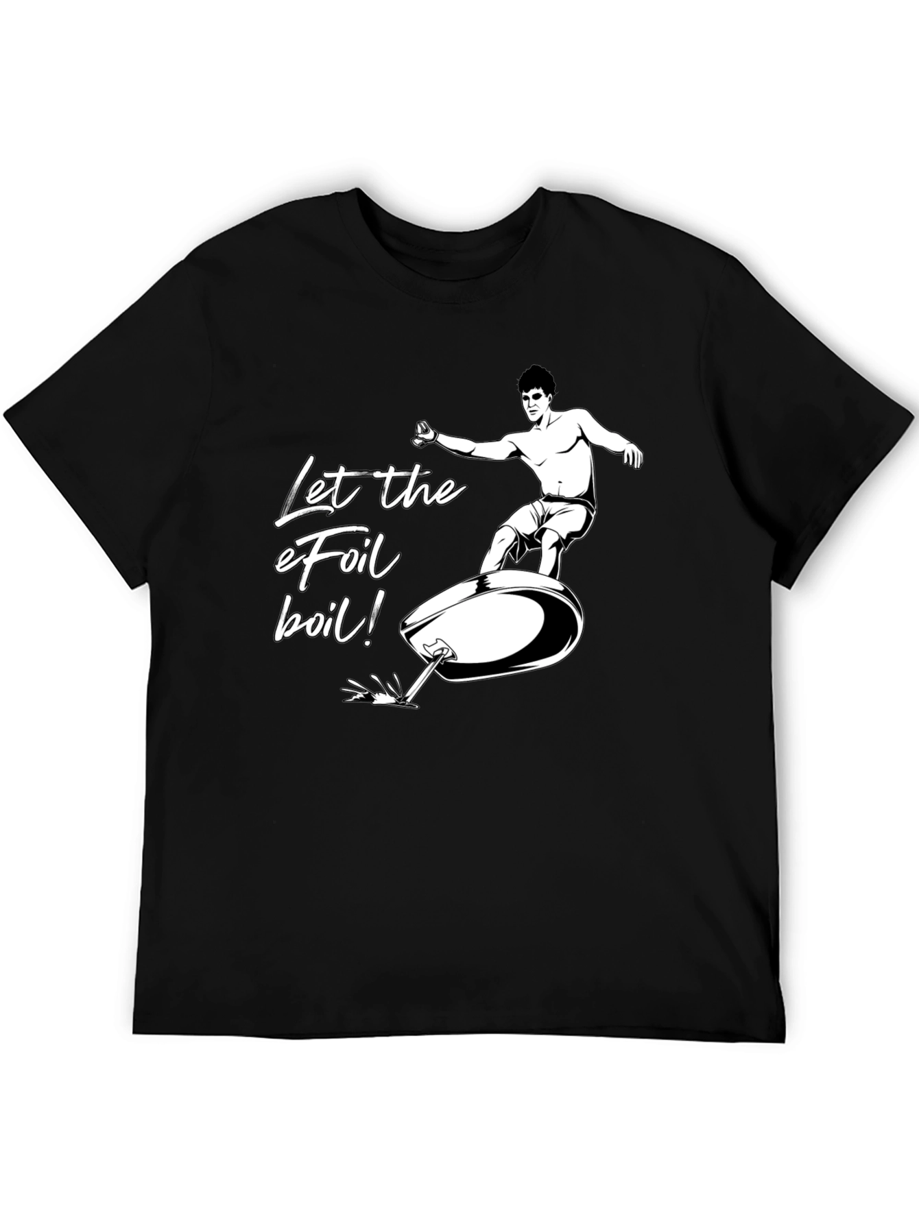 Let the eFoil Boil! Graphic T-Shirt