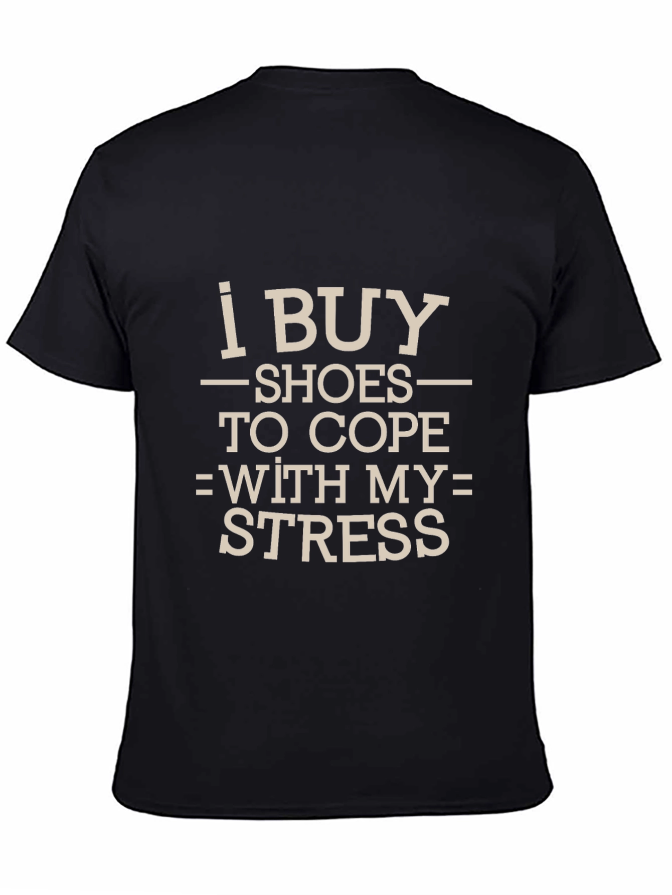 I Buy Shoes To Cope T-Shirt