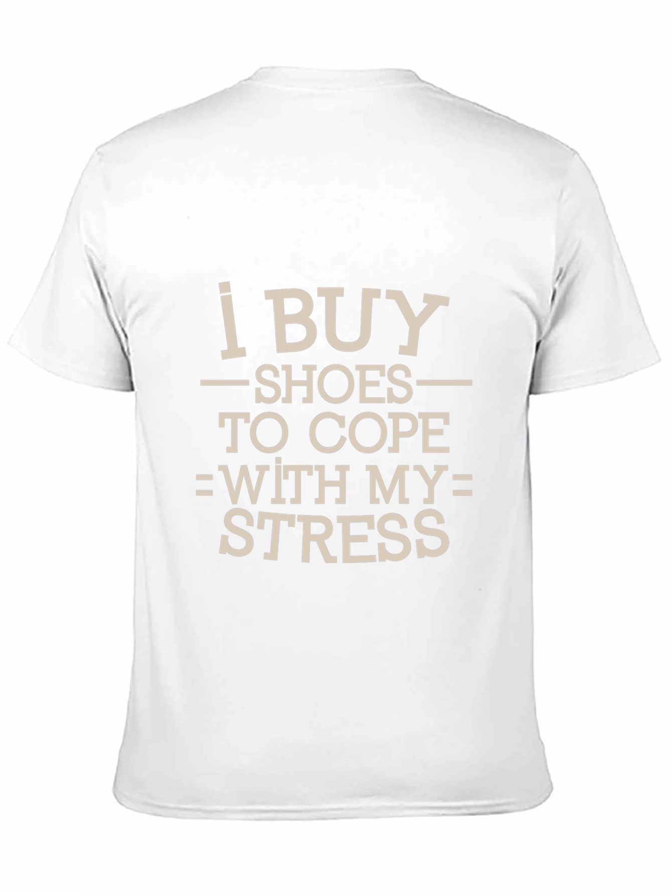 I Buy Shoes To Cope T-Shirt