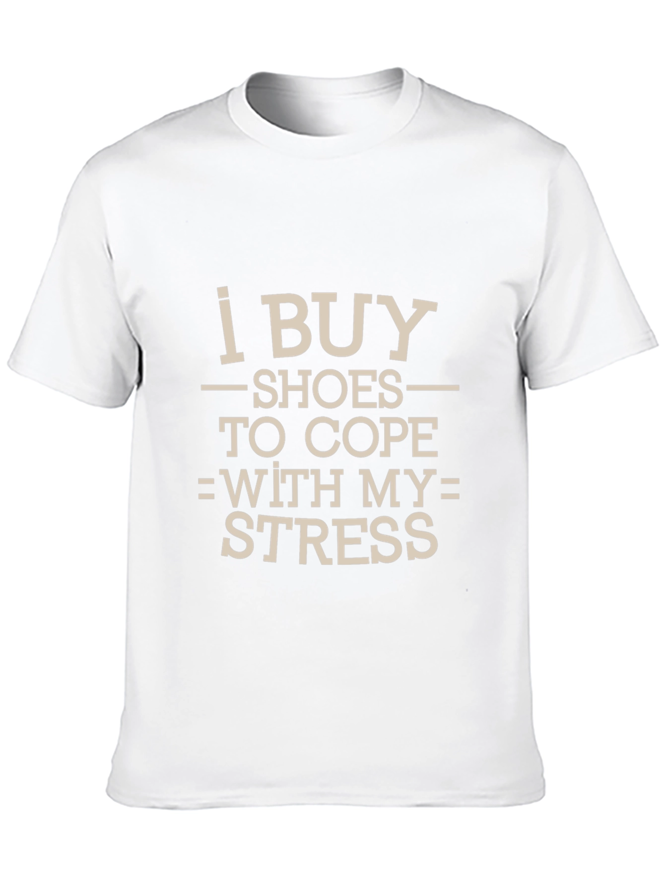 I Buy Shoes To Cope T-Shirt