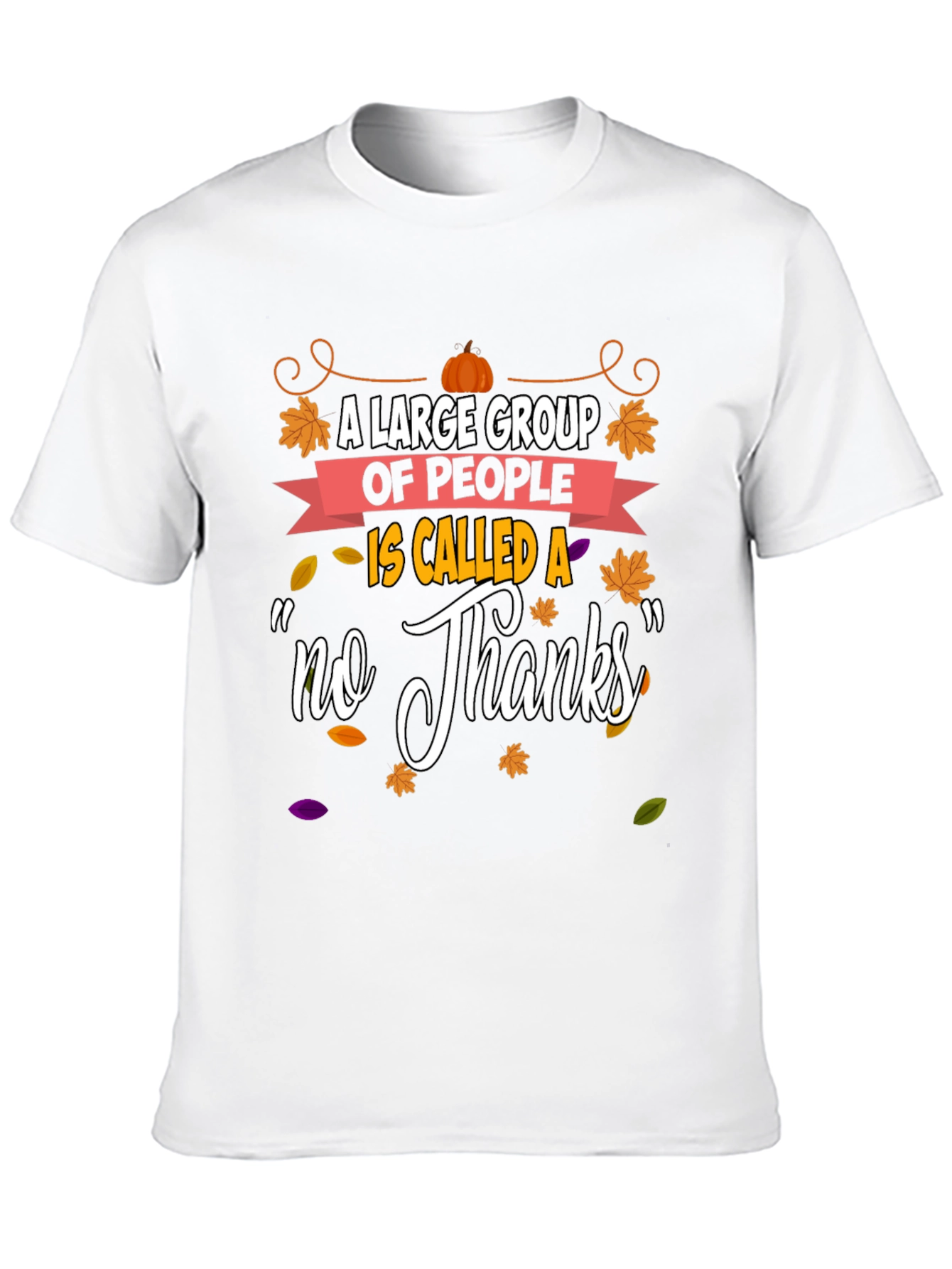 Funny Thanksgiving No Thanks T-Shirt