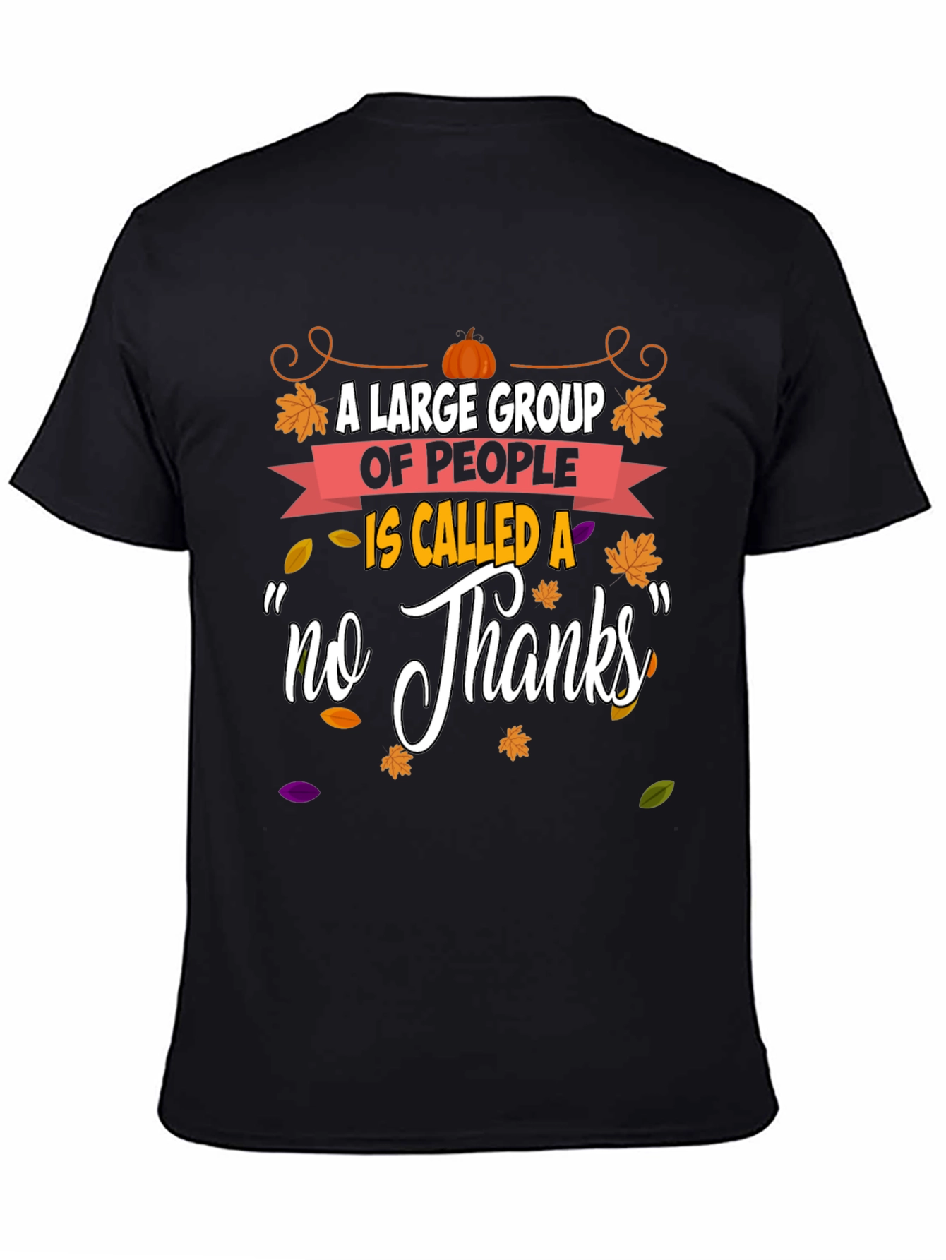Funny Thanksgiving No Thanks T-Shirt