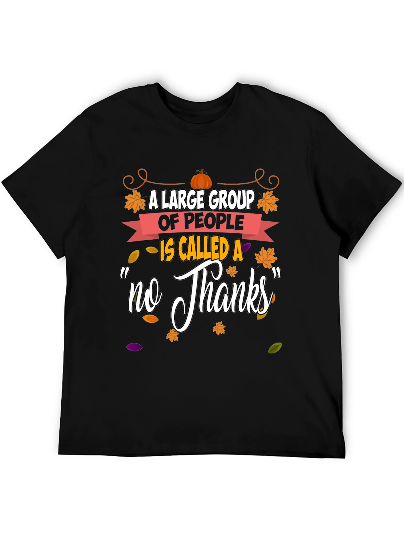Funny Thanksgiving No Thanks T-Shirt