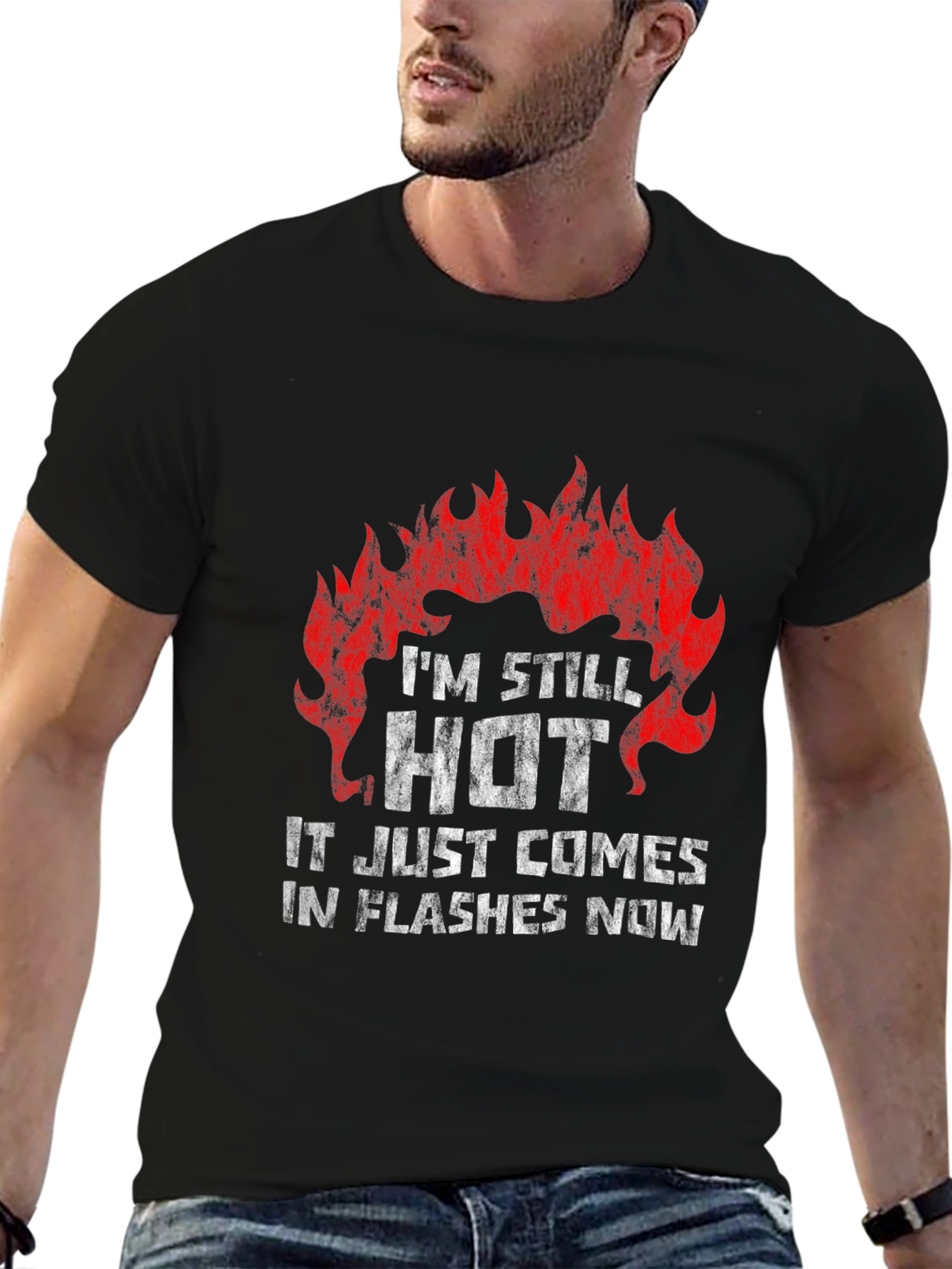 Im Still Hot Funny T-Shirt