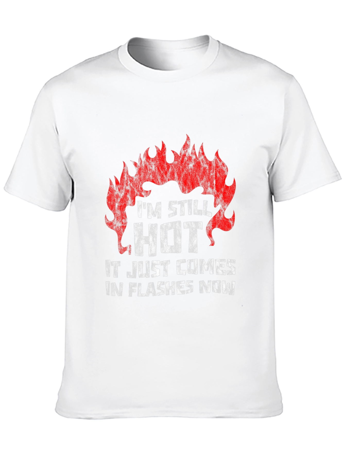 Im Still Hot Funny T-Shirt