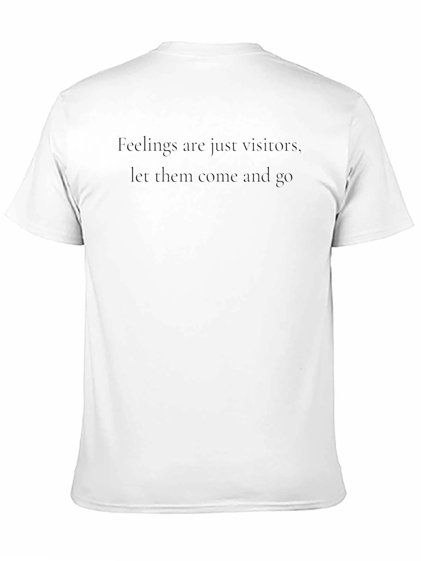 Feelings are Just Visitors T-Shirt