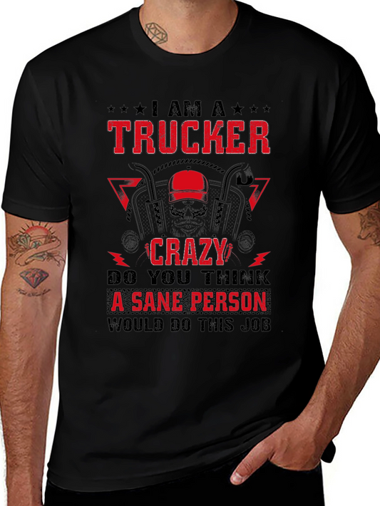 Trucker Crazy Sane Person Job T-Shirt