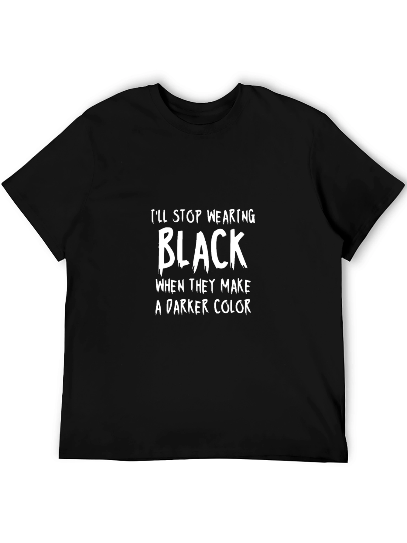 Funny Black T-Shirt - Dark Humor Tee