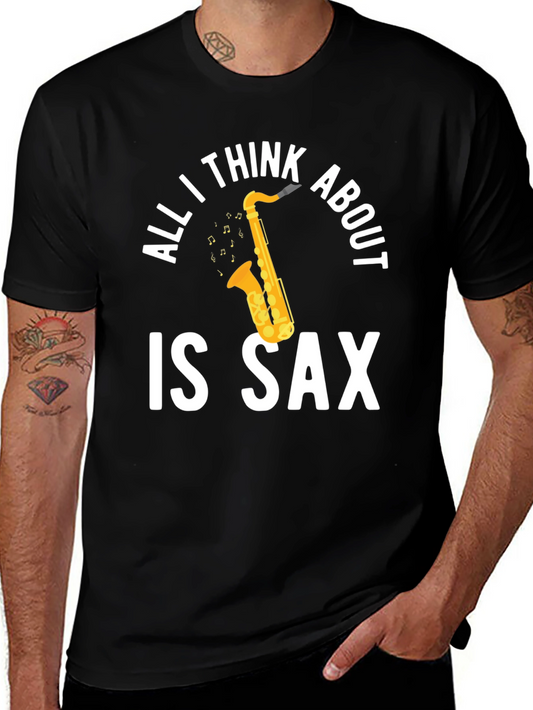 All I Think About Is Sax T-Shirt