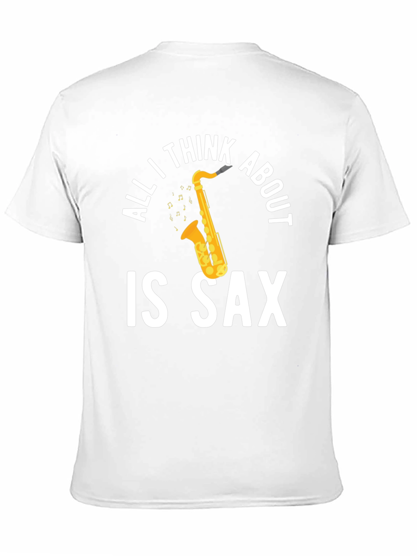 All I Think About Is Sax T-Shirt