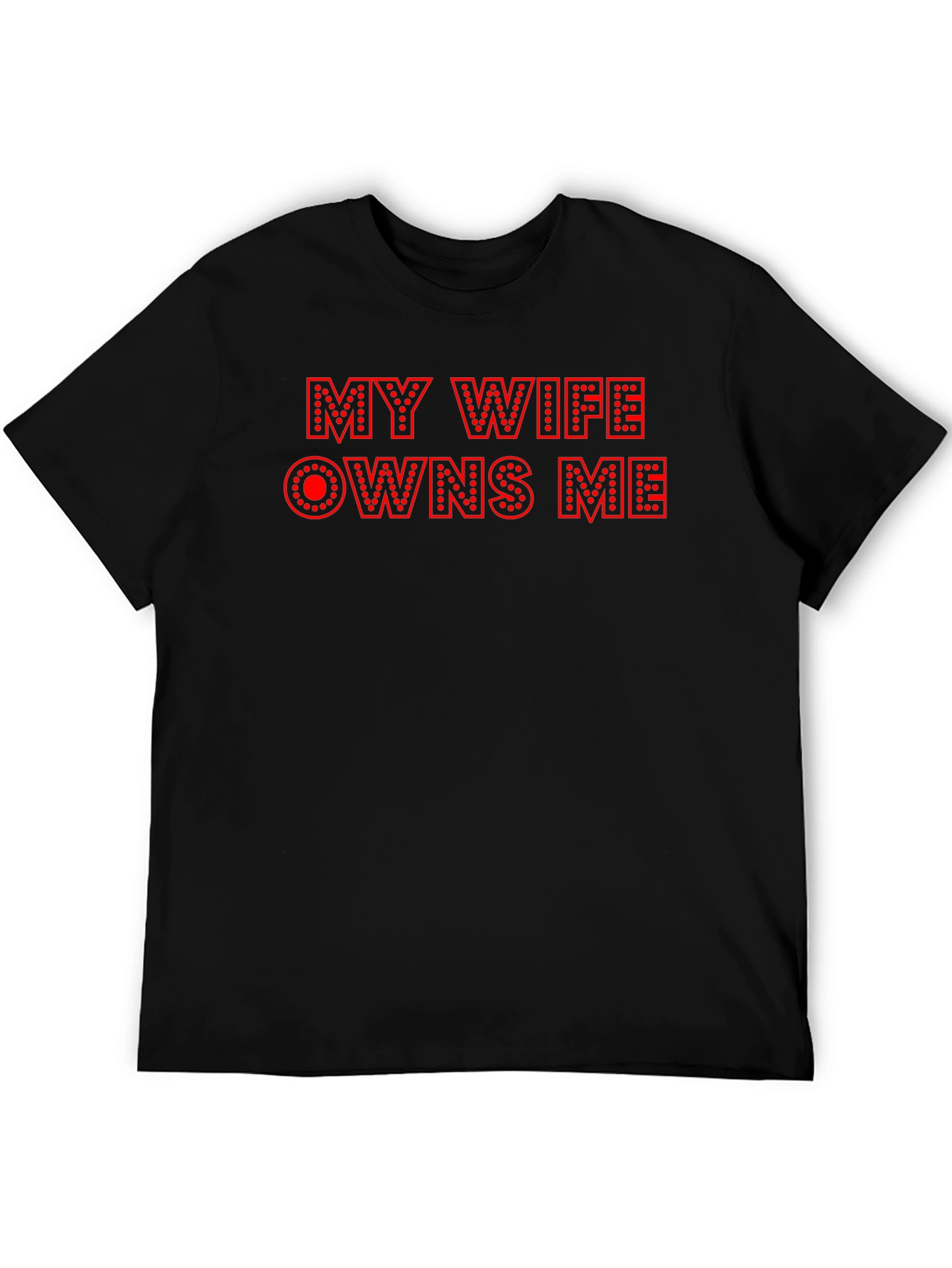Funny My Wife Owns Me Graphic Tee