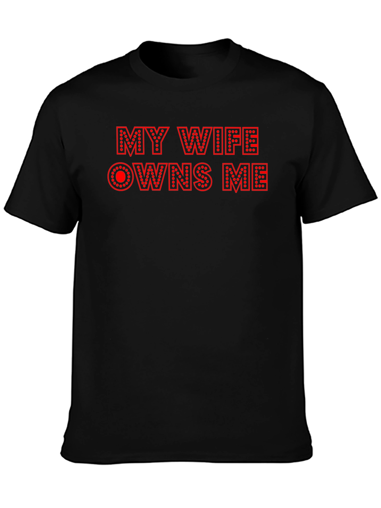 Funny My Wife Owns Me Graphic Tee