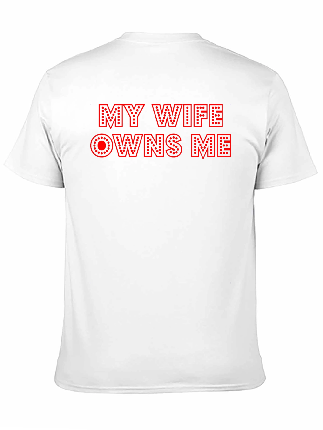 Funny My Wife Owns Me Graphic Tee