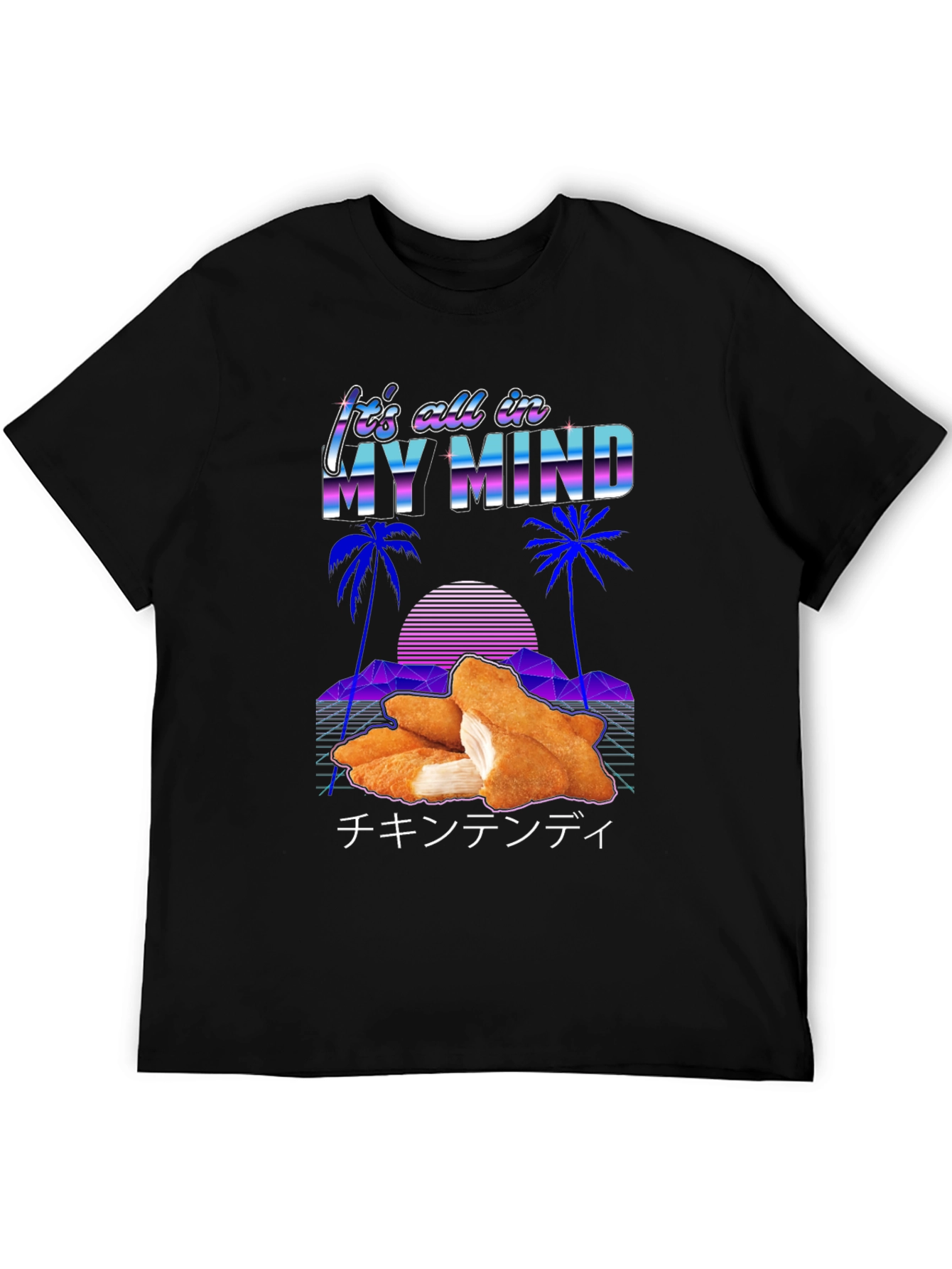 Its All In My Mind Chicken Tender T-Shirt