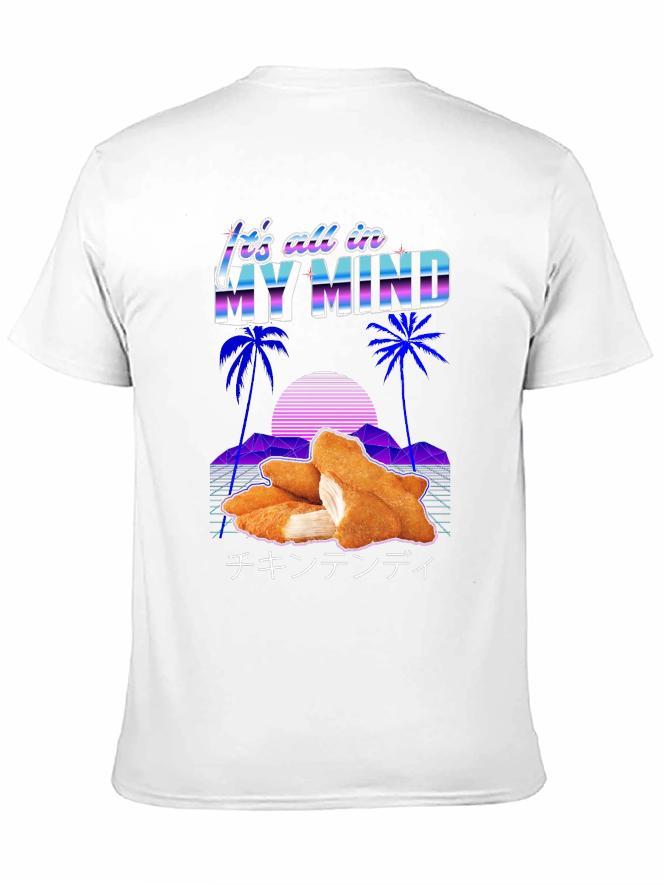 Its All In My Mind Chicken Tender T-Shirt