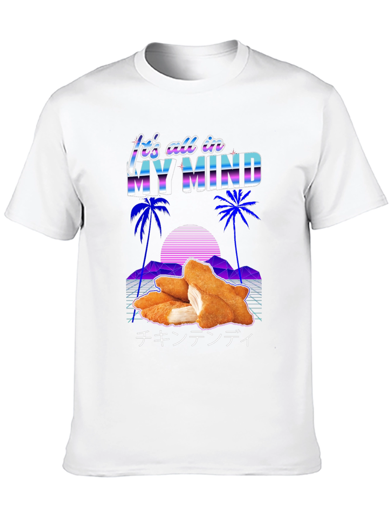 Its All In My Mind Chicken Tender T-Shirt