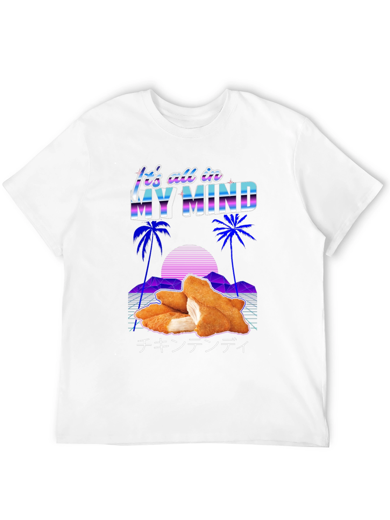 Its All In My Mind Chicken Tender T-Shirt
