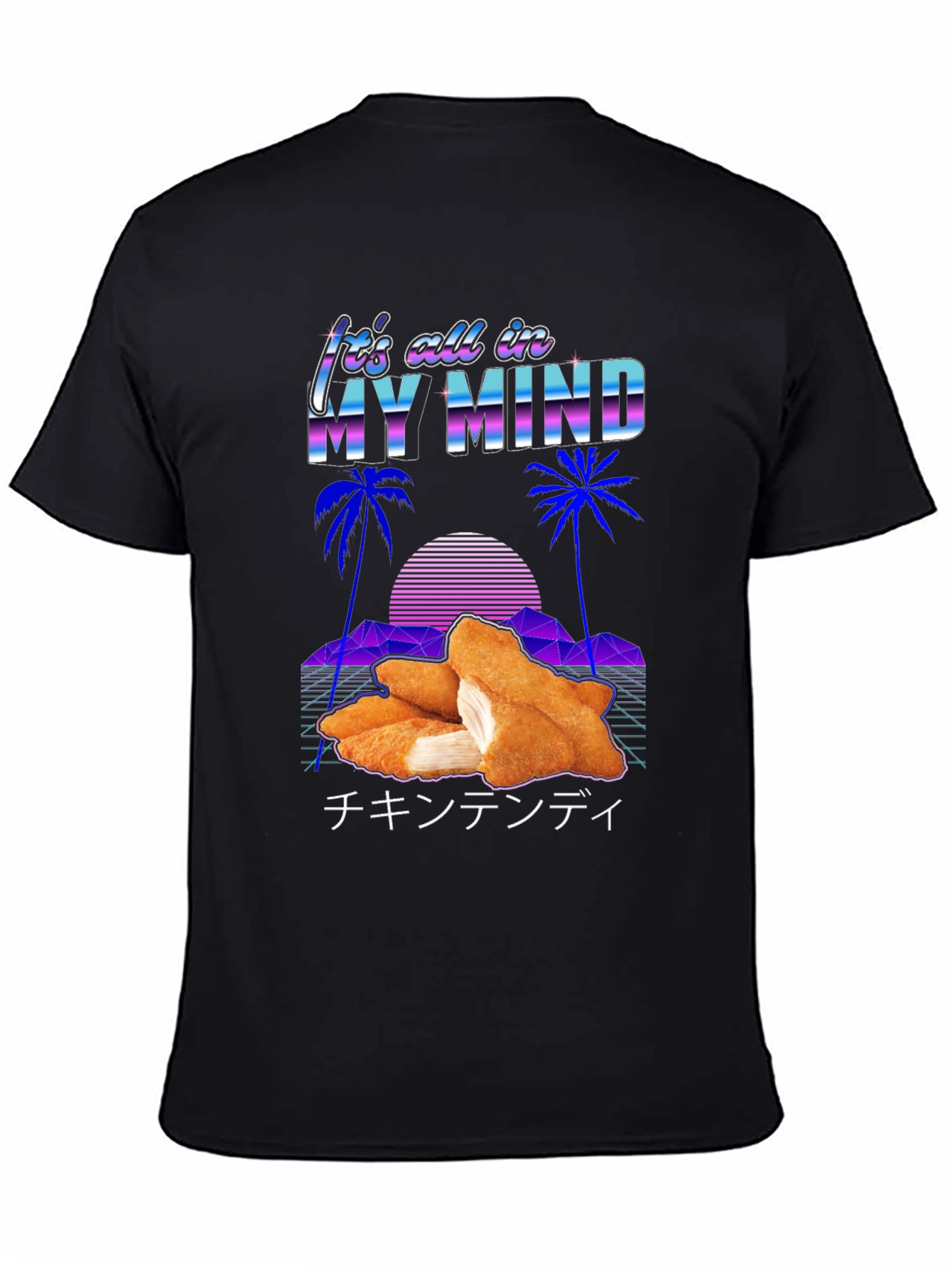 Its All In My Mind Chicken Tender T-Shirt