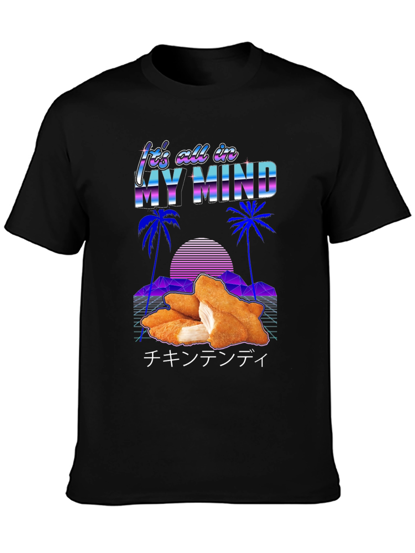 Its All In My Mind Chicken Tender T-Shirt