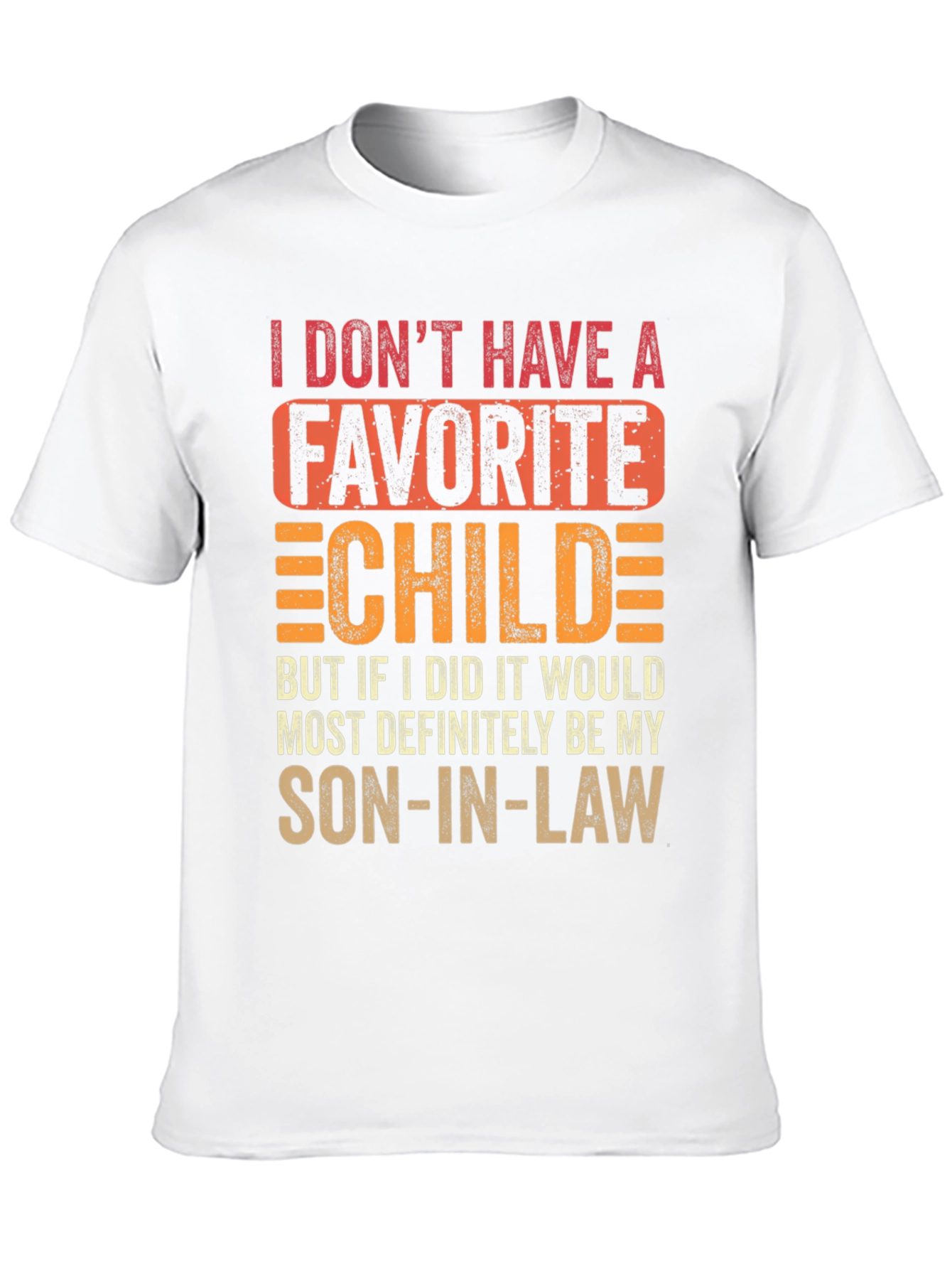 Funny Son-In-Law Favorite Child T-Shirt