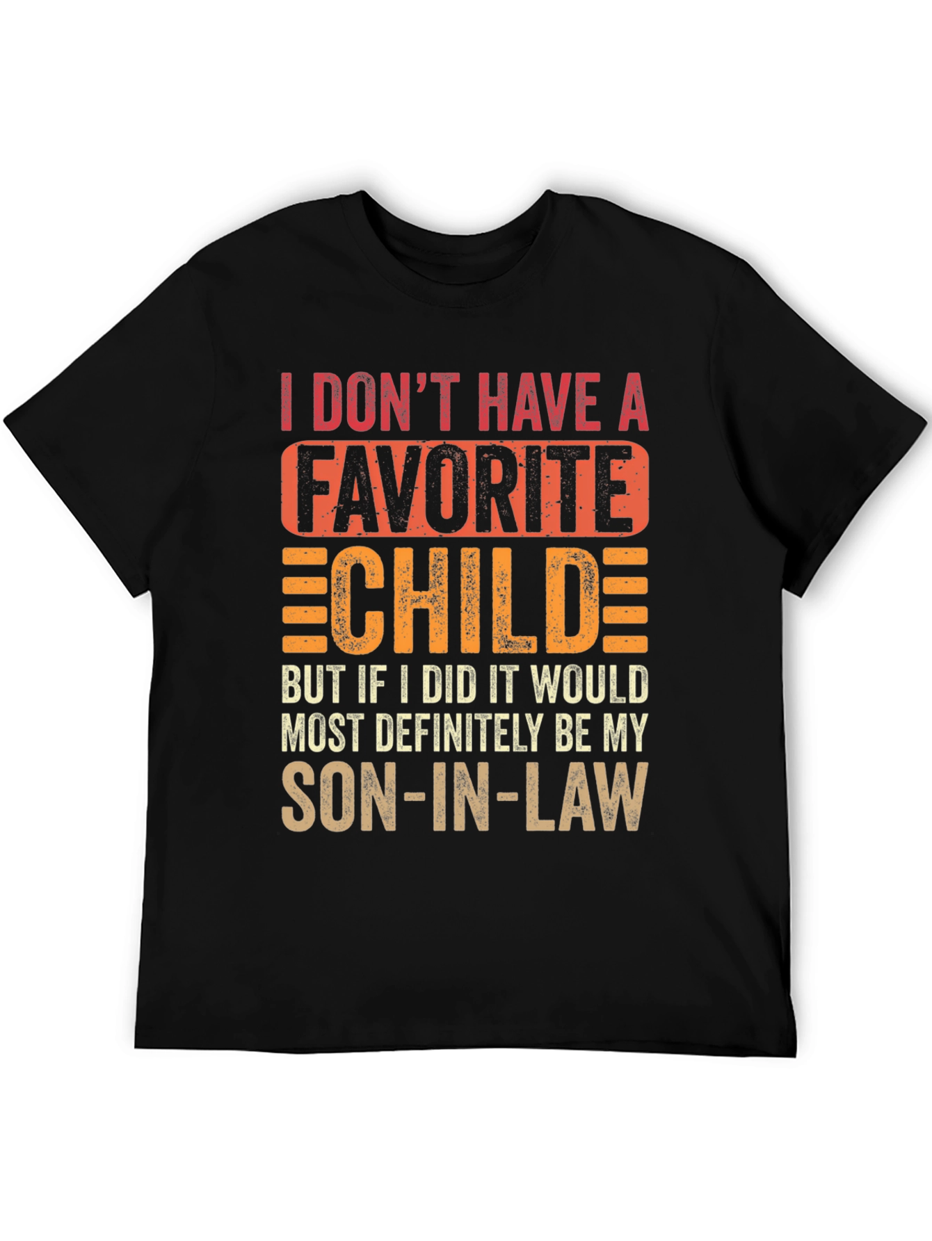 Funny Son-In-Law Favorite Child T-Shirt