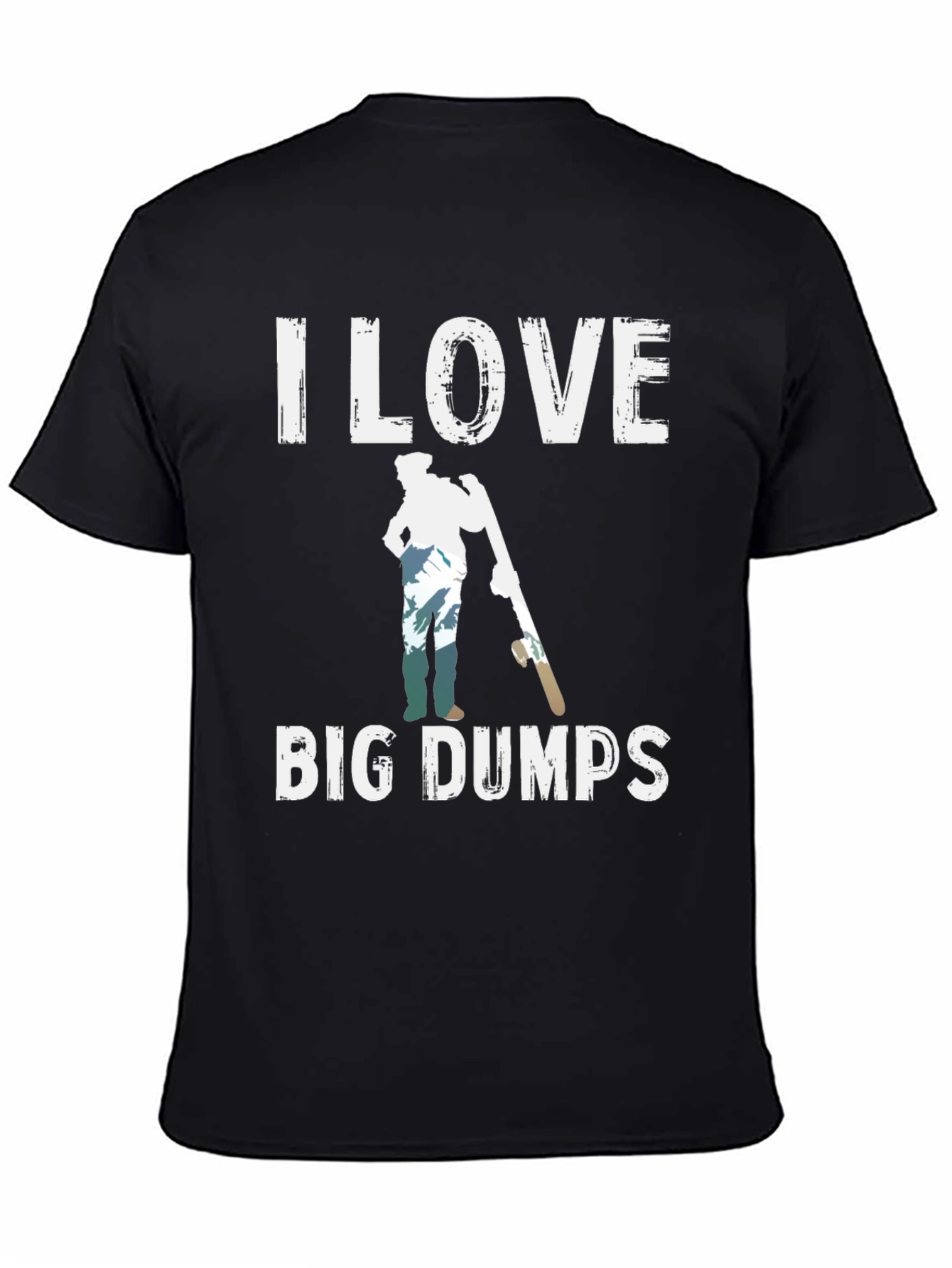 I Love Big Dumps Black Graphic Tee