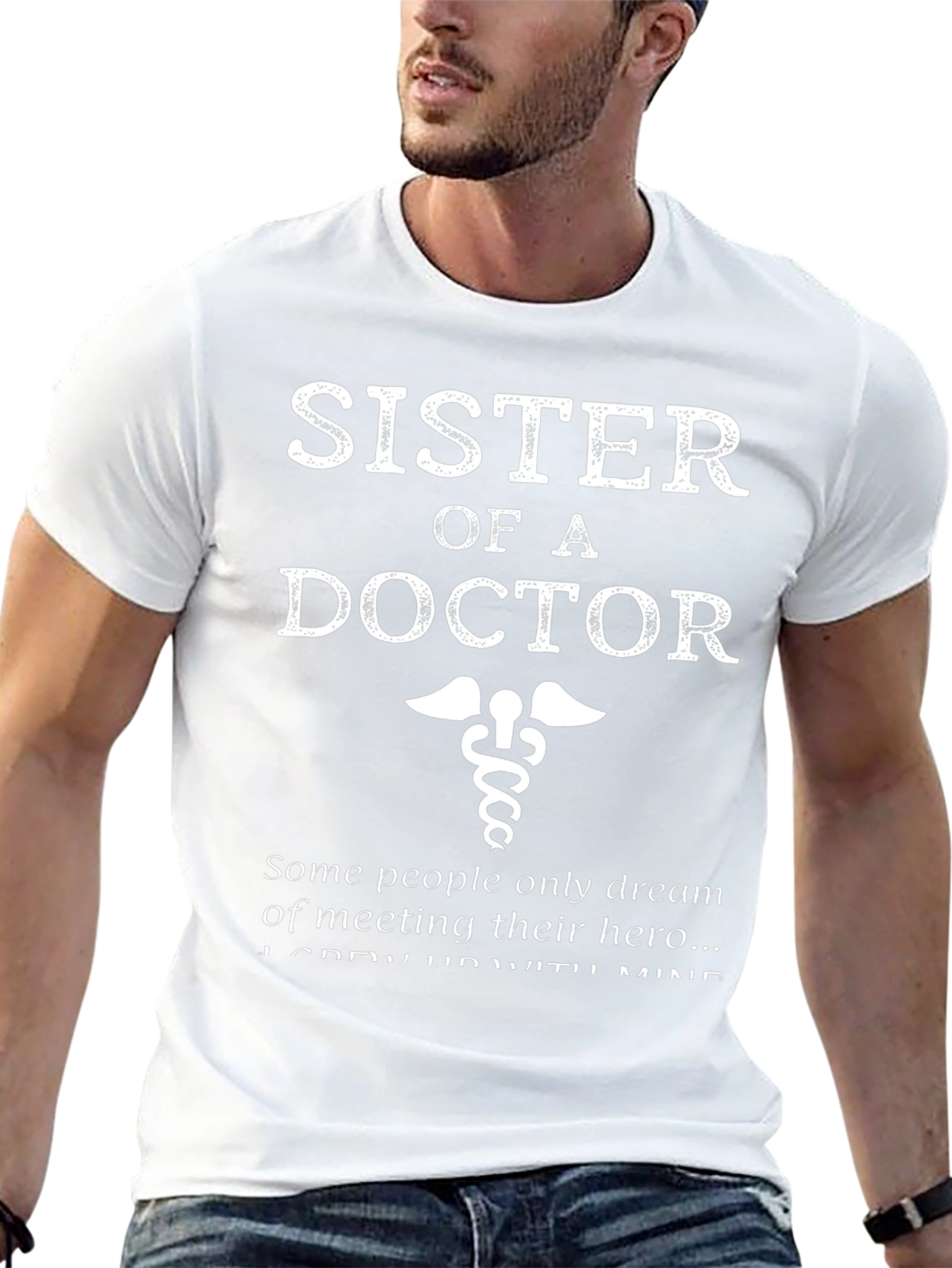 Sister of a Doctor Novelty T-Shirt