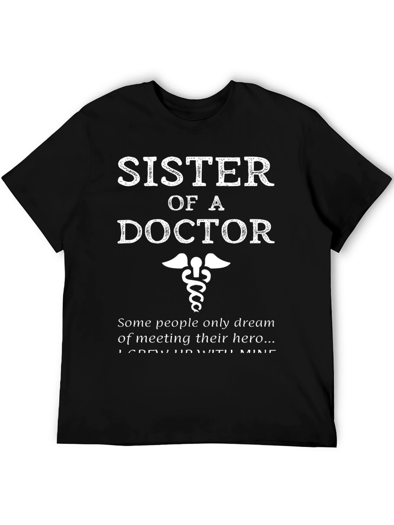 Sister of a Doctor Novelty T-Shirt
