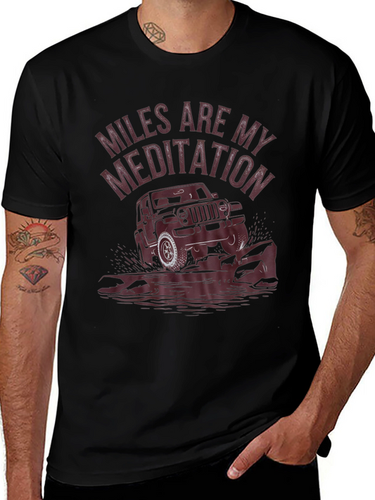 Miles Are My Meditation Jeep T-Shirt