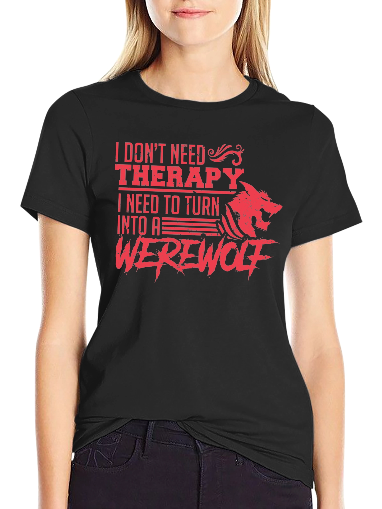 I Need to Turn Into A Werewolf T-Shirt