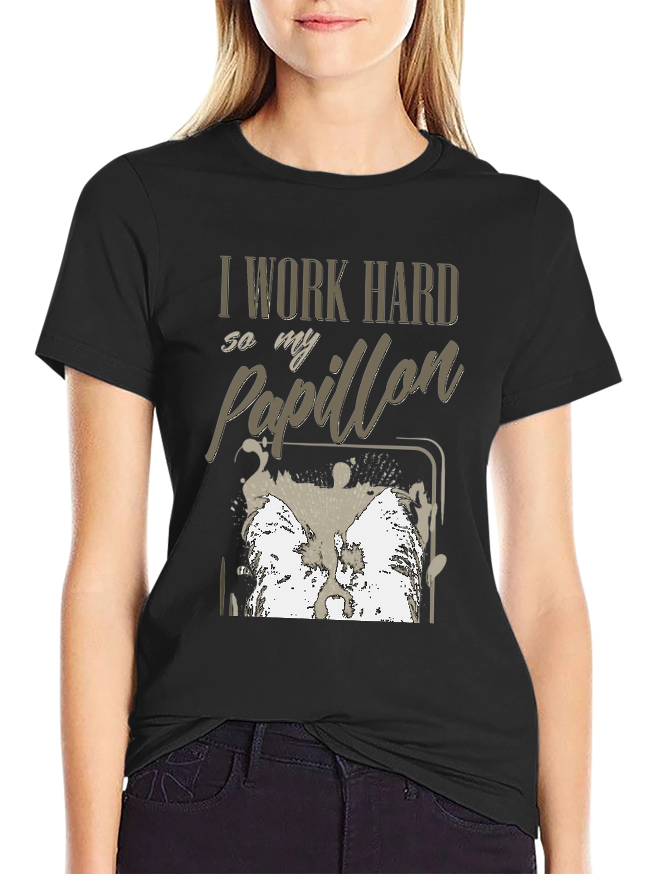 I Work Hard For My Papillon T-Shirt