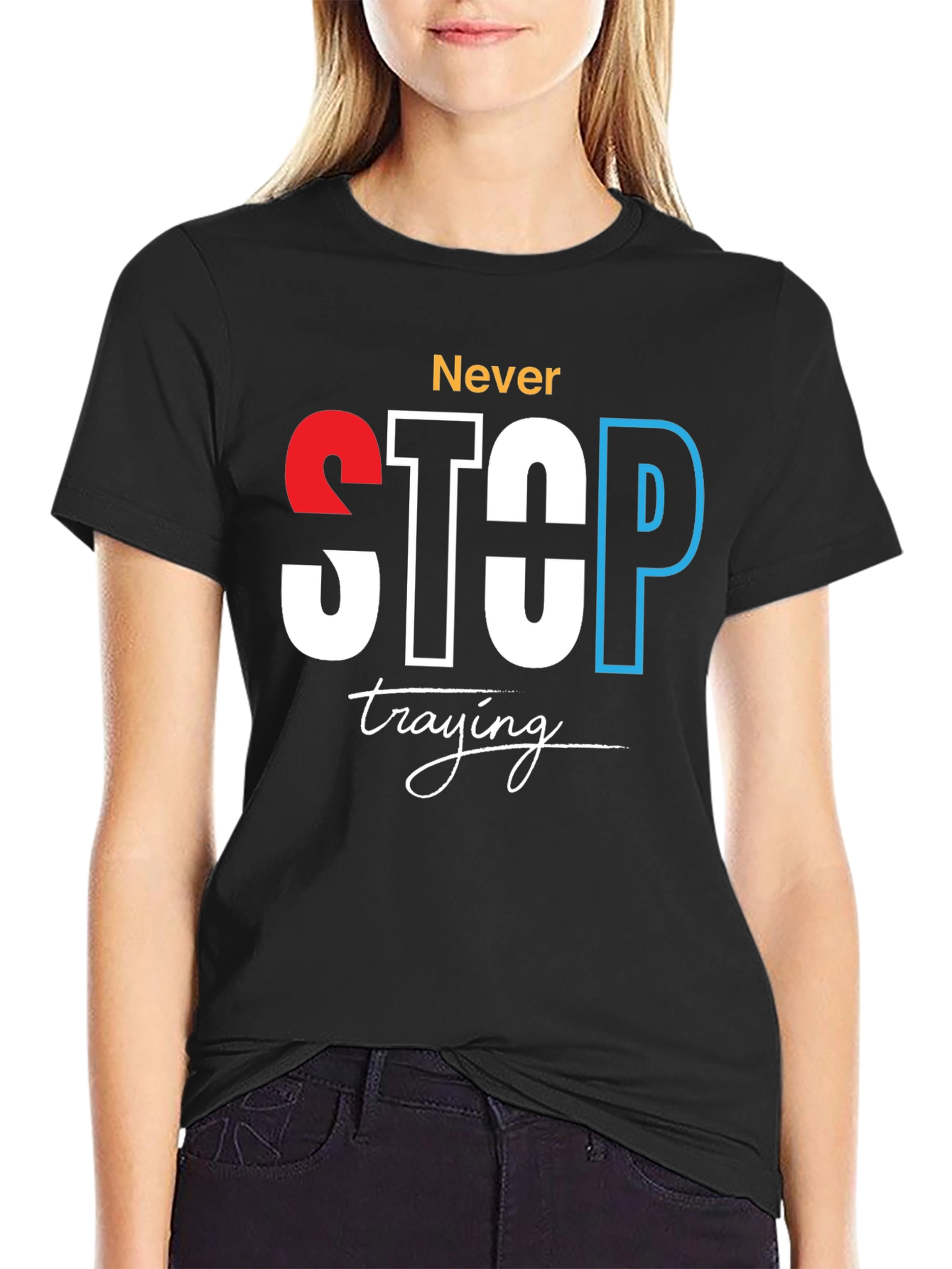 Never Stop Trying Graphic Tee