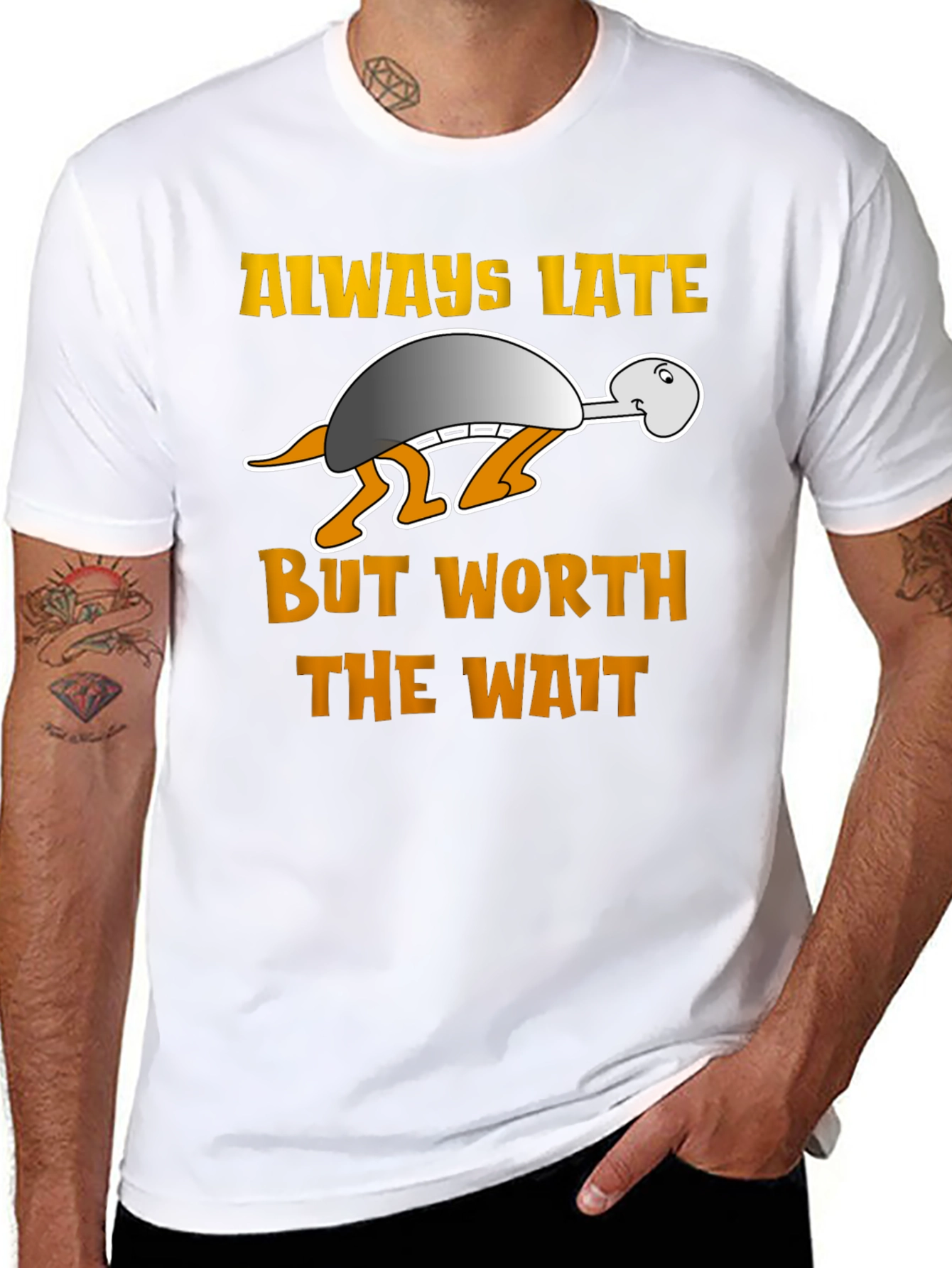 Always Late But Worth the Wait Turtle T-Shirt